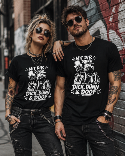 Tragebeispiel: Mit dir durch Dick, Dünn & Doof T-Shirt in Black Opal.