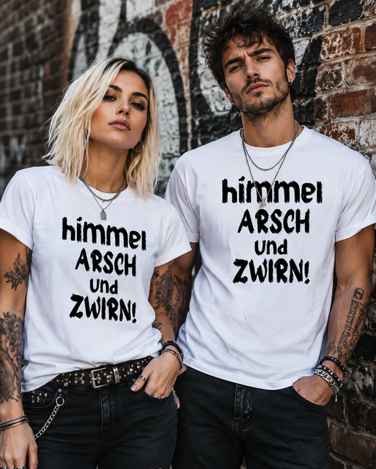 Himmel, Arsch und Zwirn! – Lustiges Unisex T-Shirt