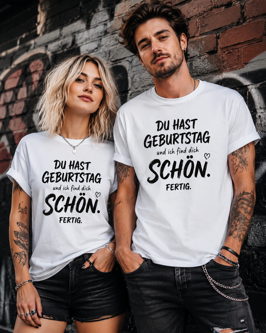 Du hast Geburtstag und ich find dich schön. Fertig. – Unisex T-Shirt