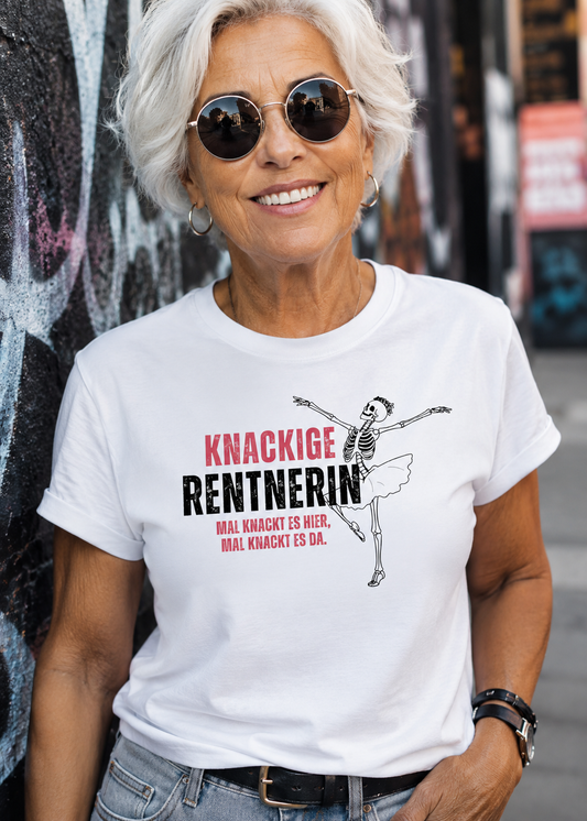 Knackige Rentnerin Damen T-Shirt – Mal knackt es hier mal knackt es da