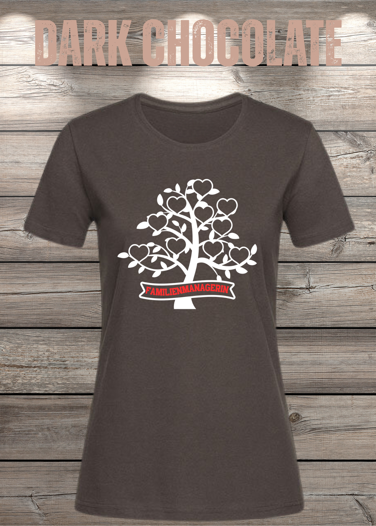 Familienmanagerin T-Shirt Damen – Herzbaum in Dark Chocolate.