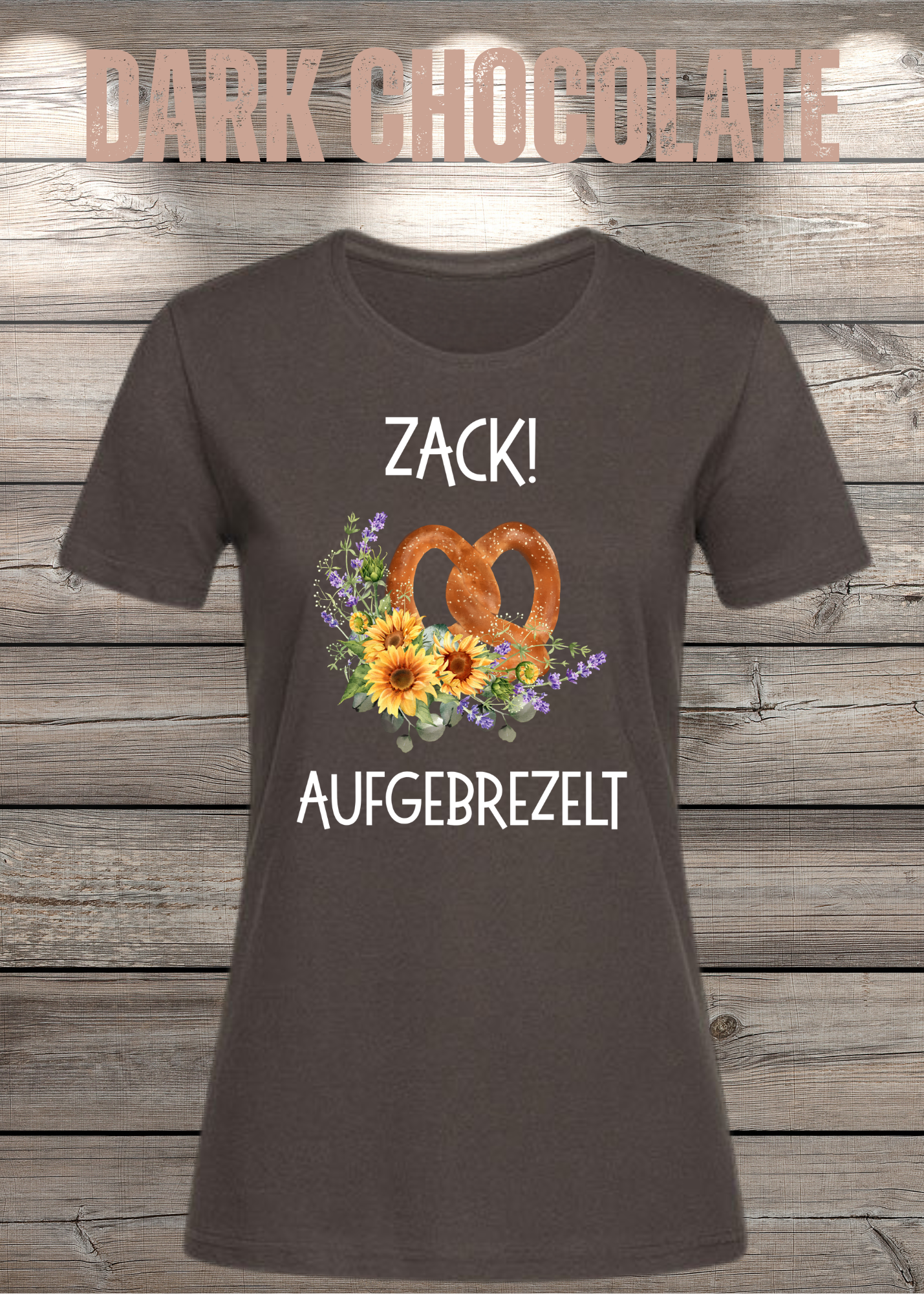 Damen T-Shirt „Zack! Aufgebrezelt“ | Lustiges Brezel Shirt mit Blumen