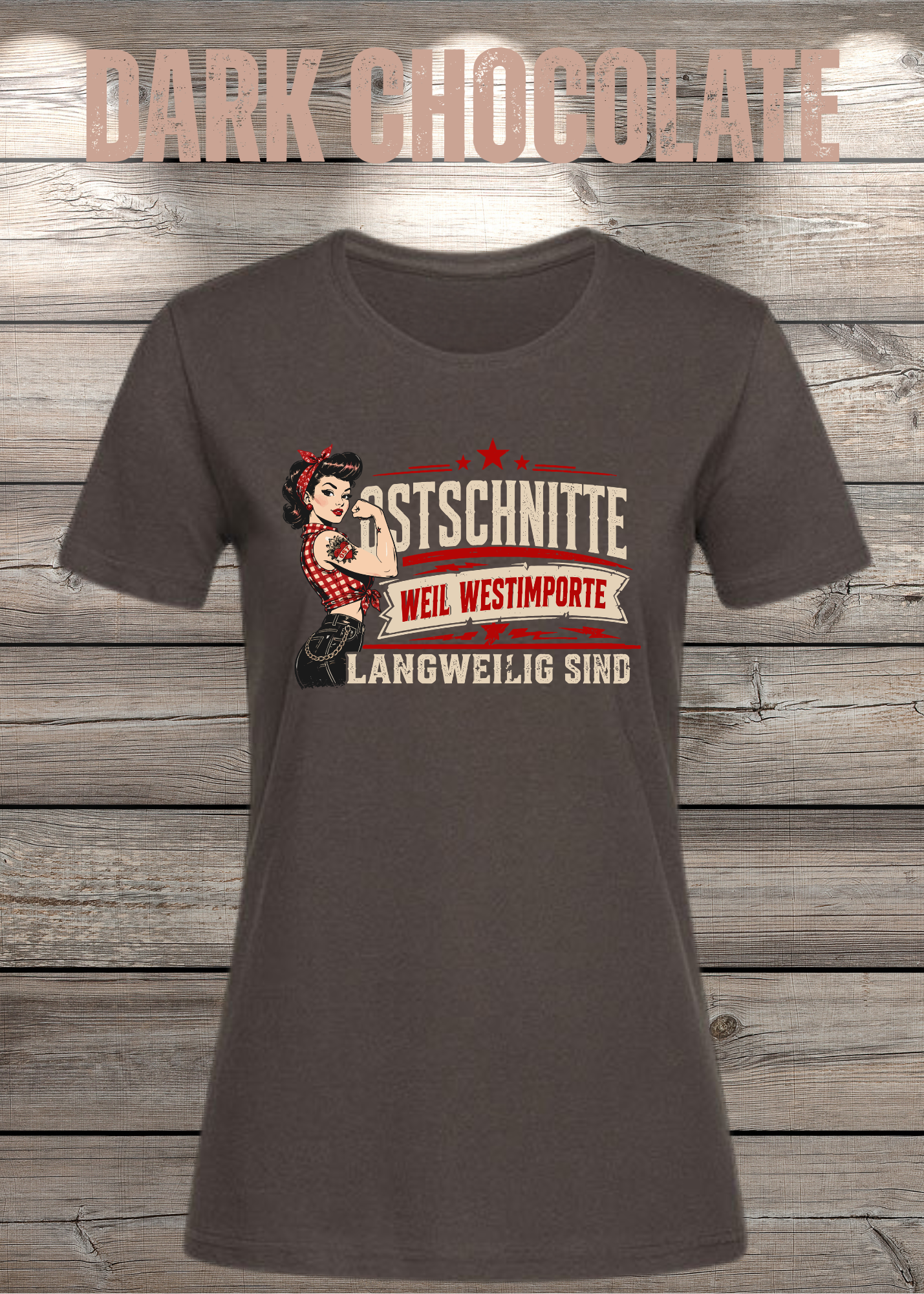 Ostschnitte Damen T-Shirt – Weil Westimporte langweilig sind