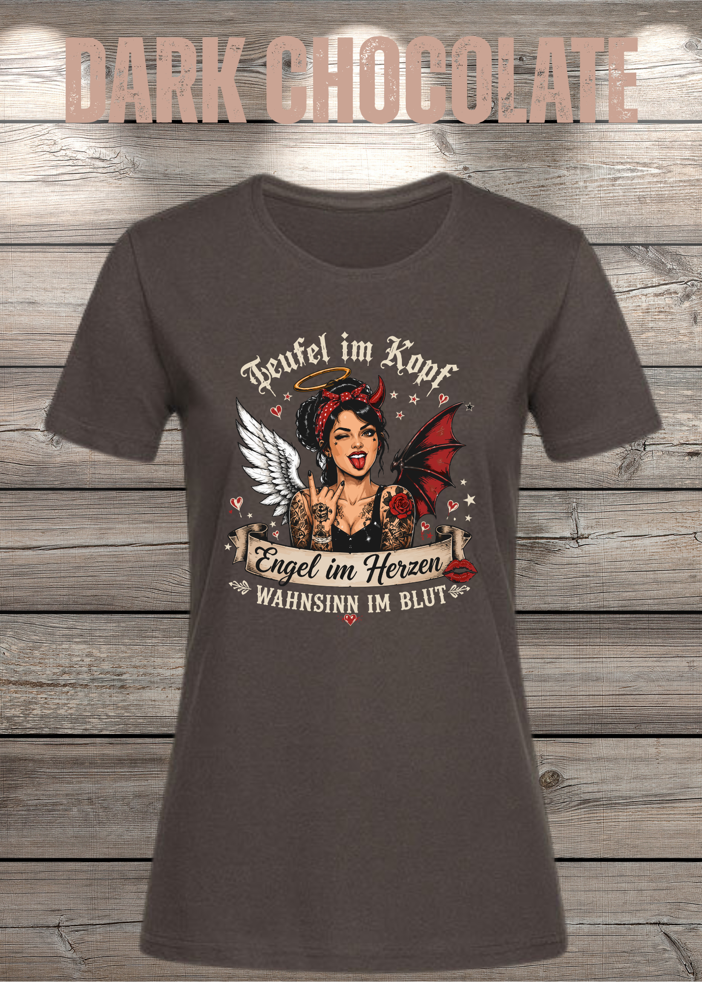Teufel im Kopf Engel im Herzen Wahnsinn im Blut Damen T-Shirt – Frecher Statement Spruch