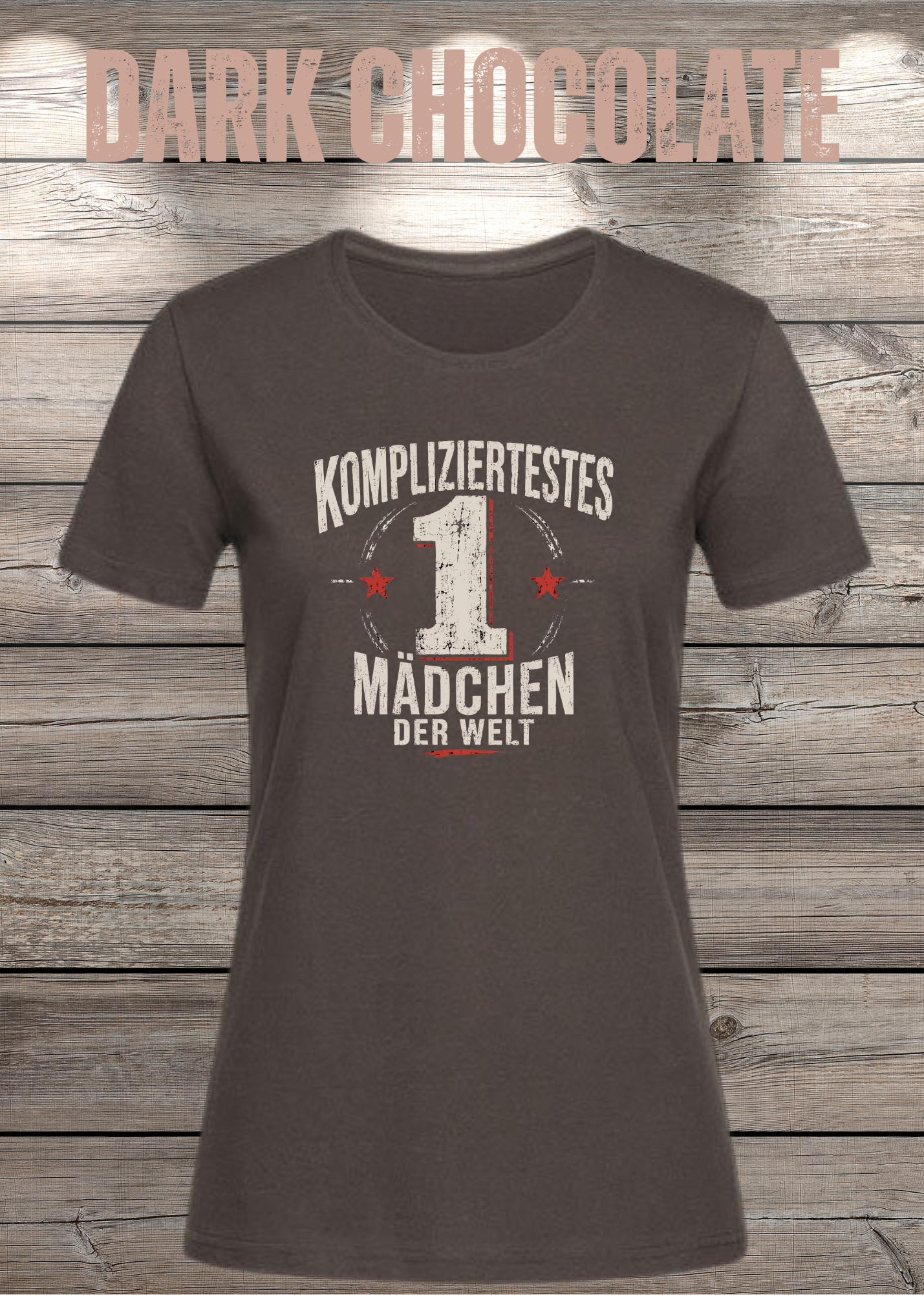 Kompliziertestes Mädchen der Welt – Lustiges Damen T-Shirt | Witziges Statement Shirt
