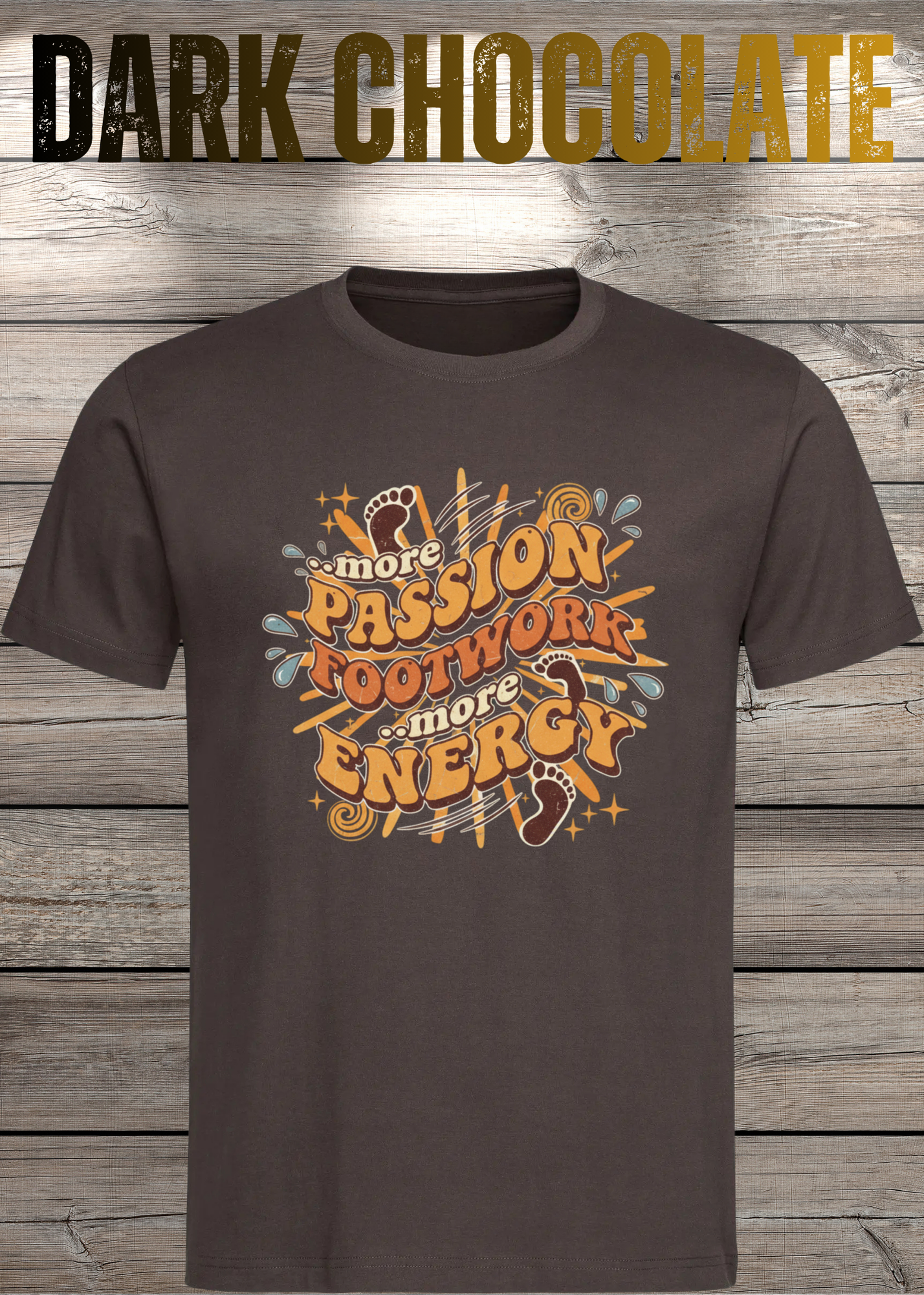 More Passion Footwork Energy T-Shirt - Retro 70s Unisex Design