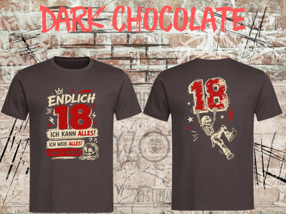 Unisex-T-Shirt „Endlich 18 – Ich kann alles, ich weiß alles“ in Dark Chocolate, Vorder- und Rückseite.
