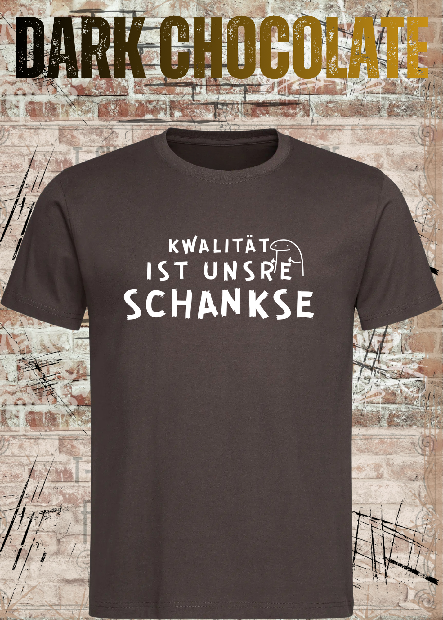 Qualität ist unsere Schankse T-Shirt – Lustiges Wortspiel Shirt
