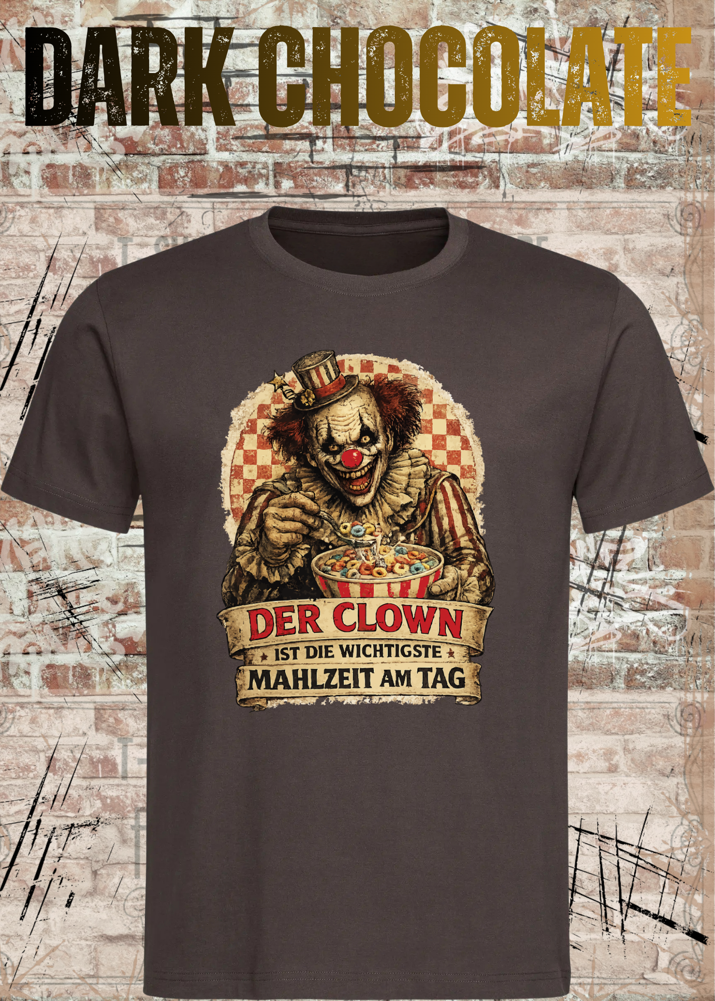 Unisex T-Shirt - Der Clown ist die wichtigste Mahlzeit am Tag | Witziger Spruch