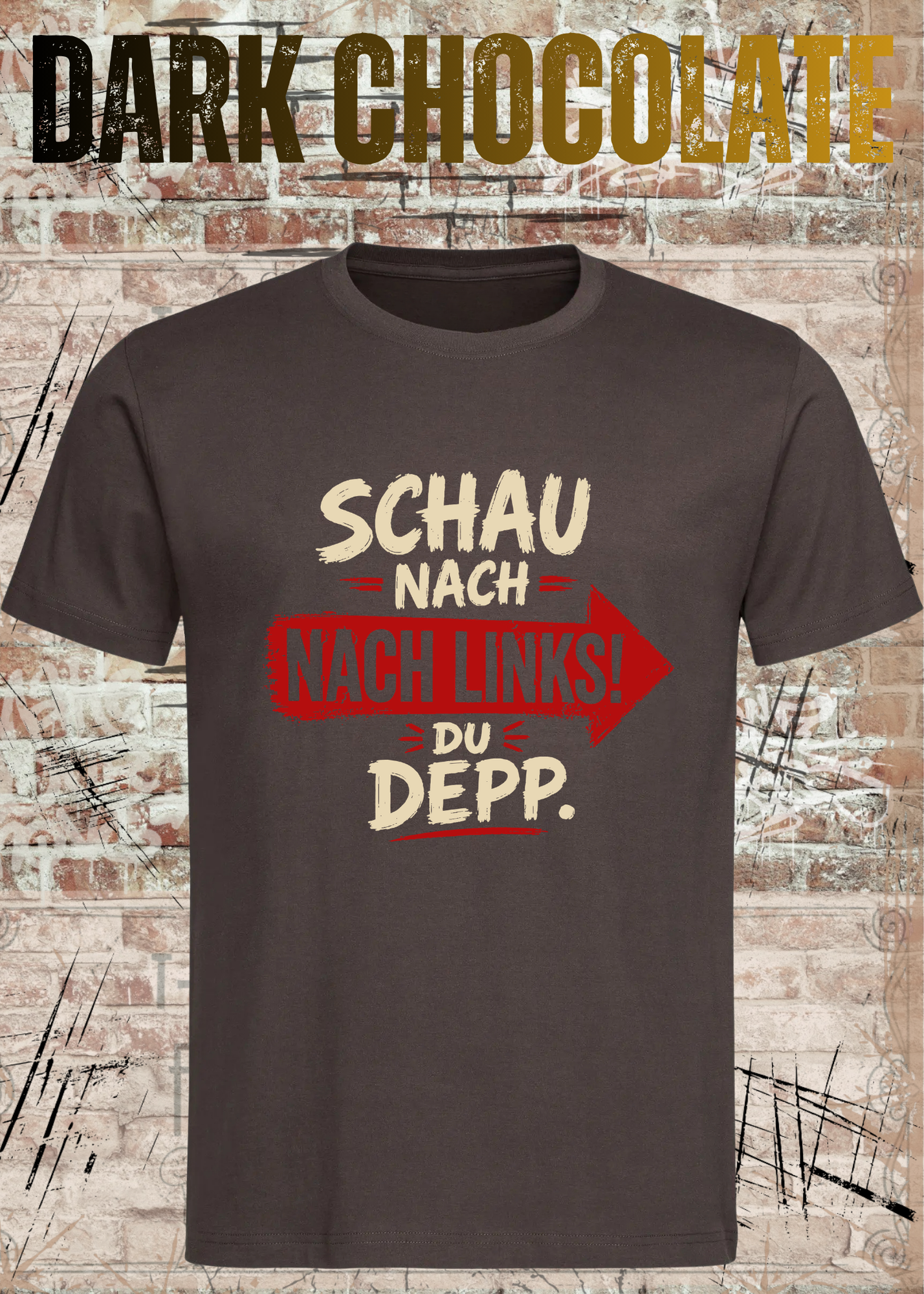 Schau nach links! Du Depp – Unisex T-Shirt