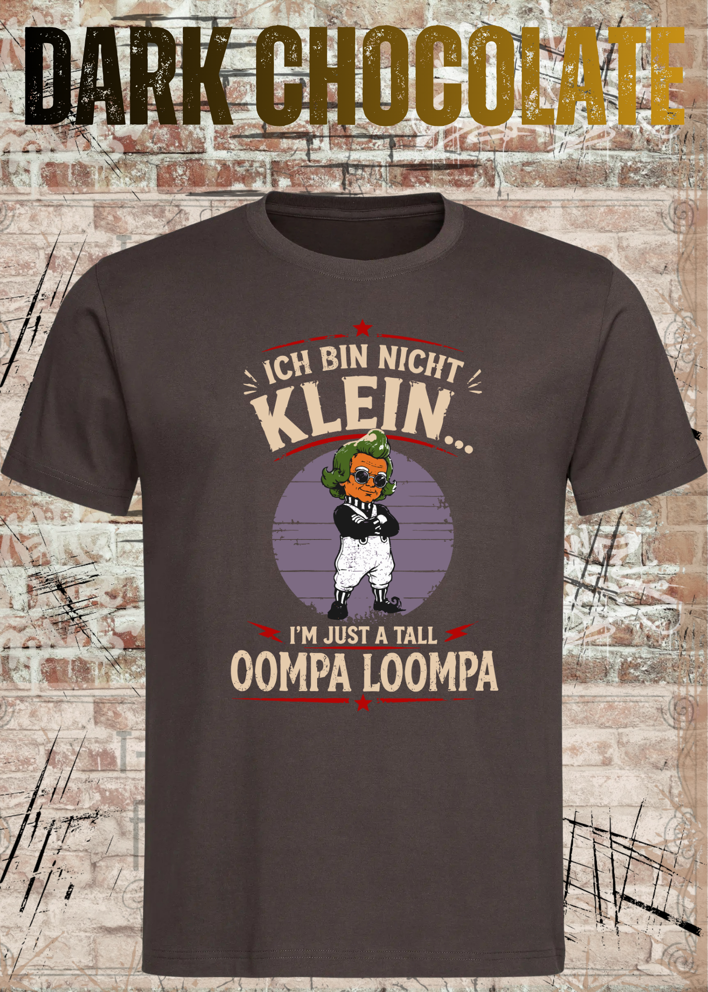 Ich bin nicht klein... I'm Just A Tall Oompa Loompa – Lustiges Vintage T-Shirt für Damen & Herren