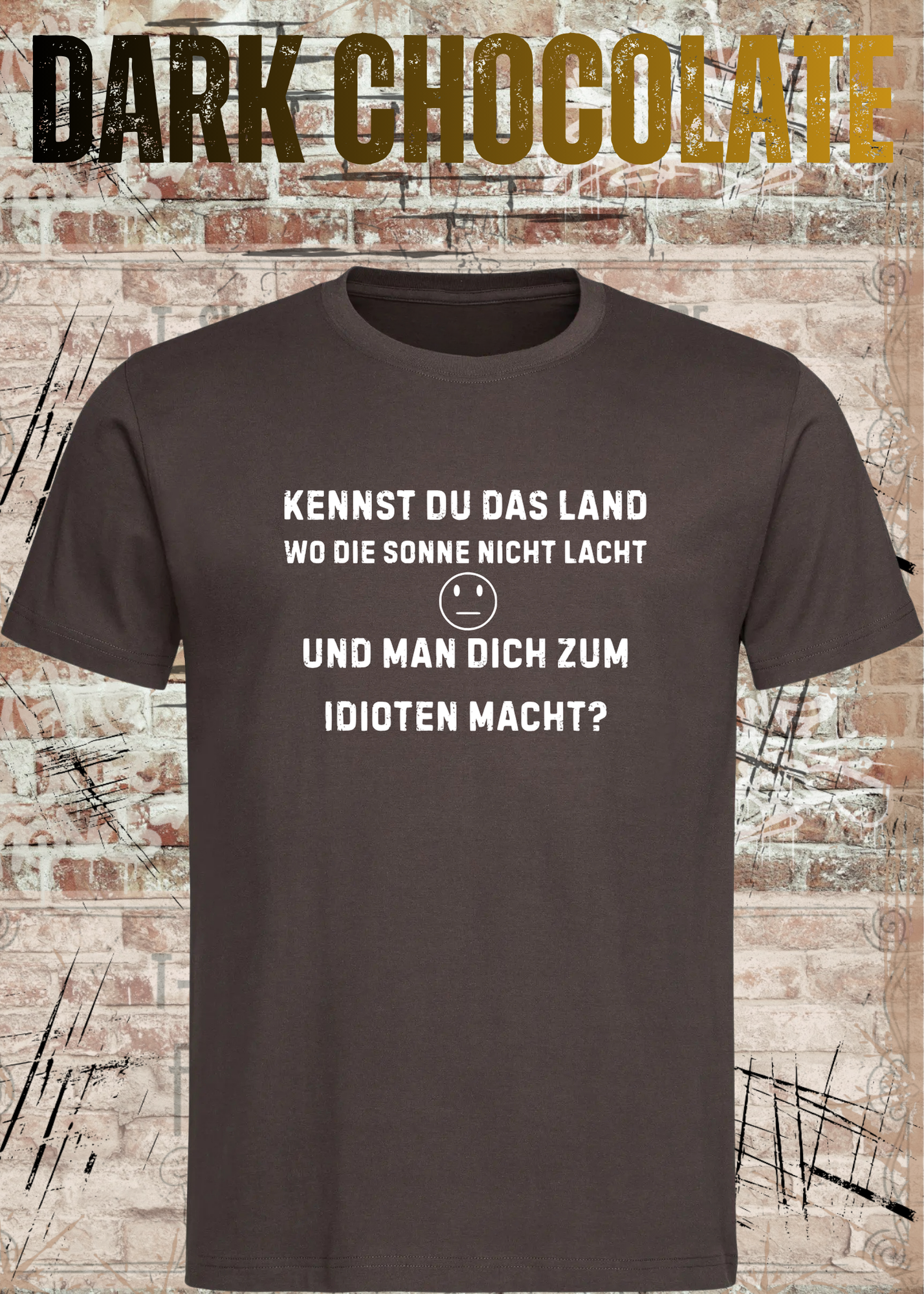 Kennst Du das Land Wo Die Sonne Nicht Lacht T-Shirt – Lustiges Sarkasmus Sprüche Shirt Unisex