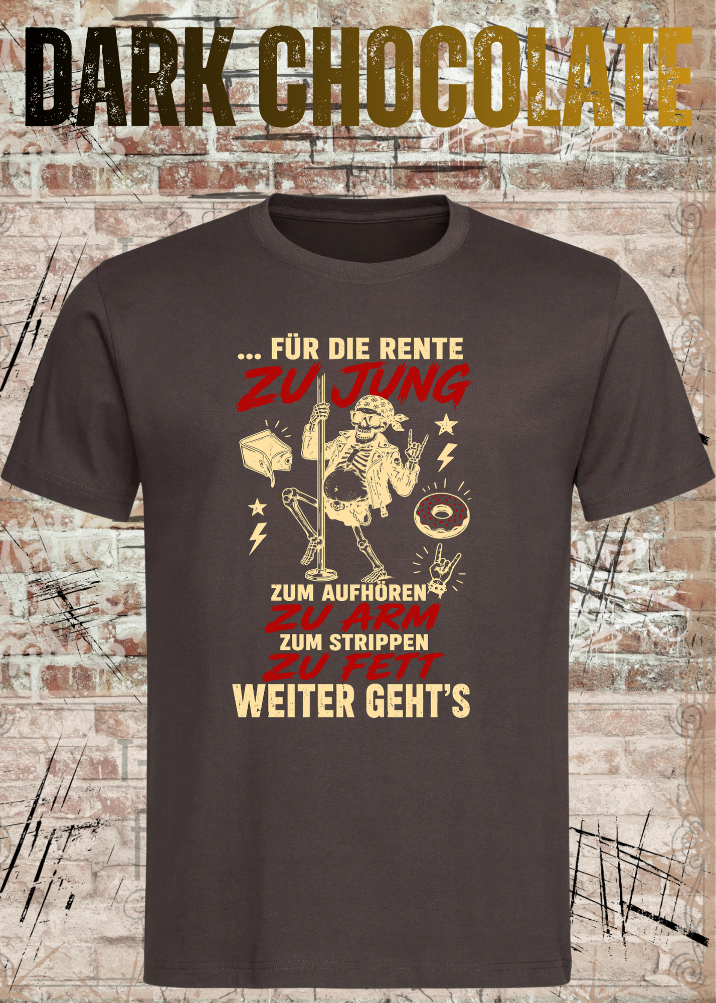 Für die Rente zu jung – Zum Aufhören zu arm T-Shirt