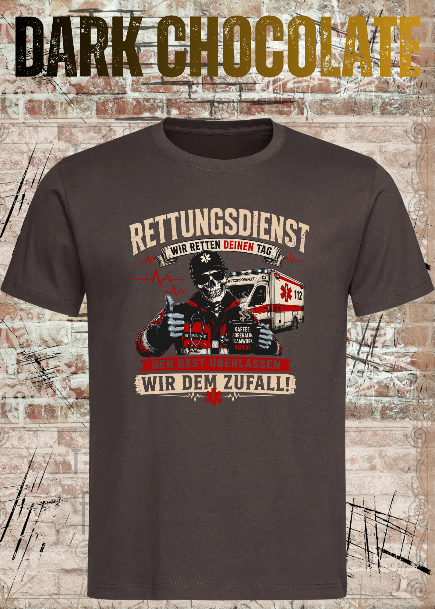Rettungsdienst T-Shirt – Wir retten deinen Tag, den Rest überlassen wir dem Zufall – Lustiges Rettungsdienst Shirt)