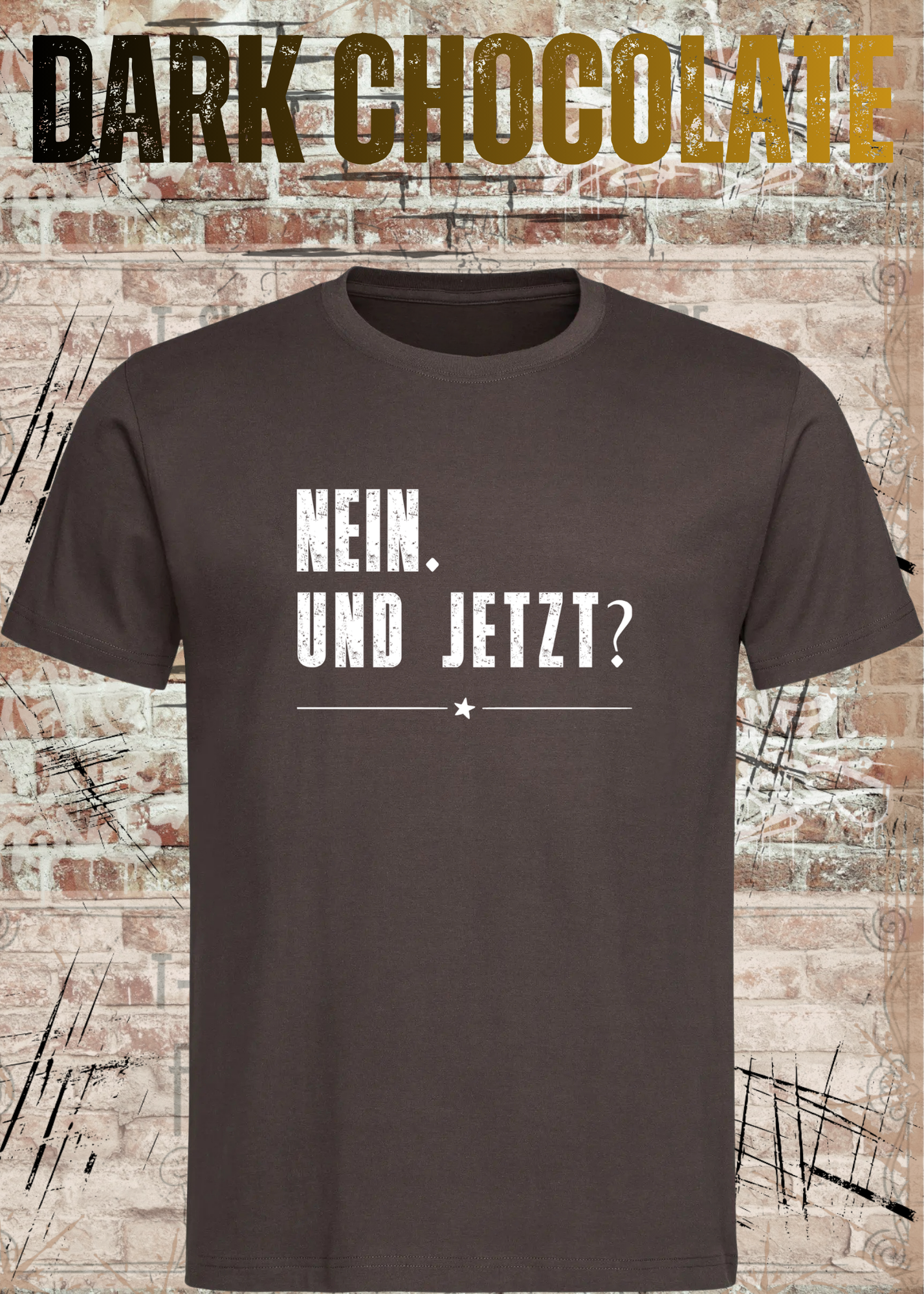 Nein. Und Jetzt? – Lustiges Sarkasmus Unisex T-Shirt mit Spruch