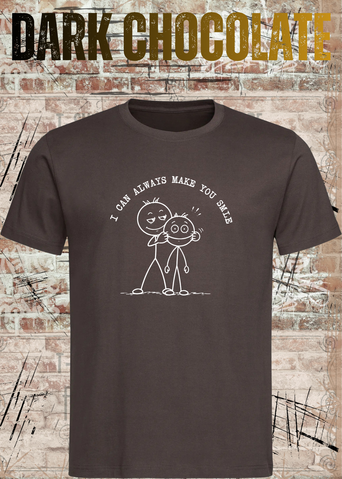 I Can Always Make You Smile Shirt – Lustiges Strichmännchen Unisex T-Shirt