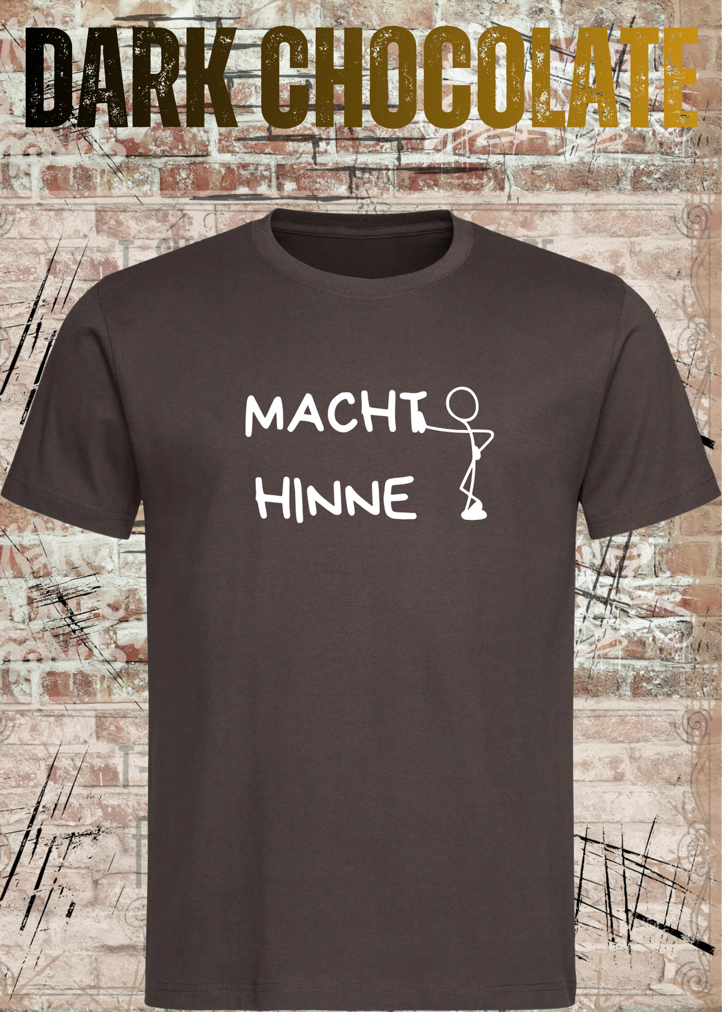 Macht Hinne Unisex T-Shirt Lustiger Dialekt Spruch