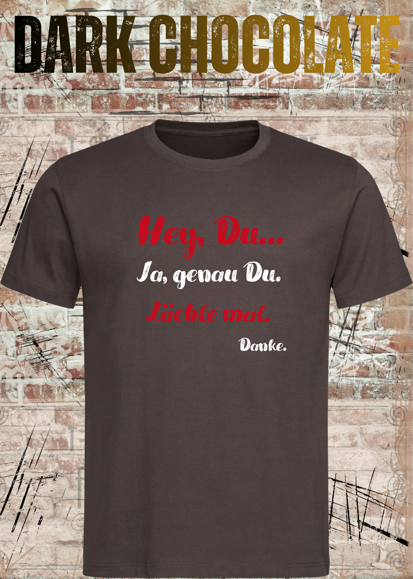Hey Du... Ja, genau Du. Lächle mal. Danke. | Lustiges Motivations T-Shirt