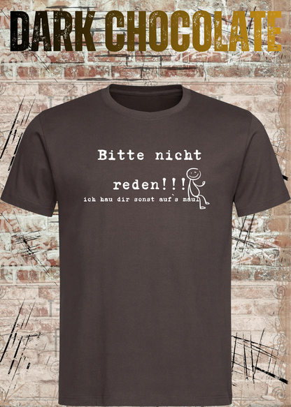Bitte Nicht Reden T-Shirt in Dark Chocolate.
