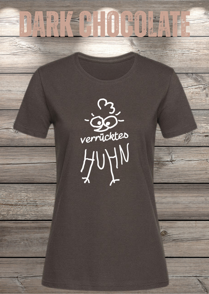 Verrücktes Huhn Damen T-Shirt in Dark Chocolate.