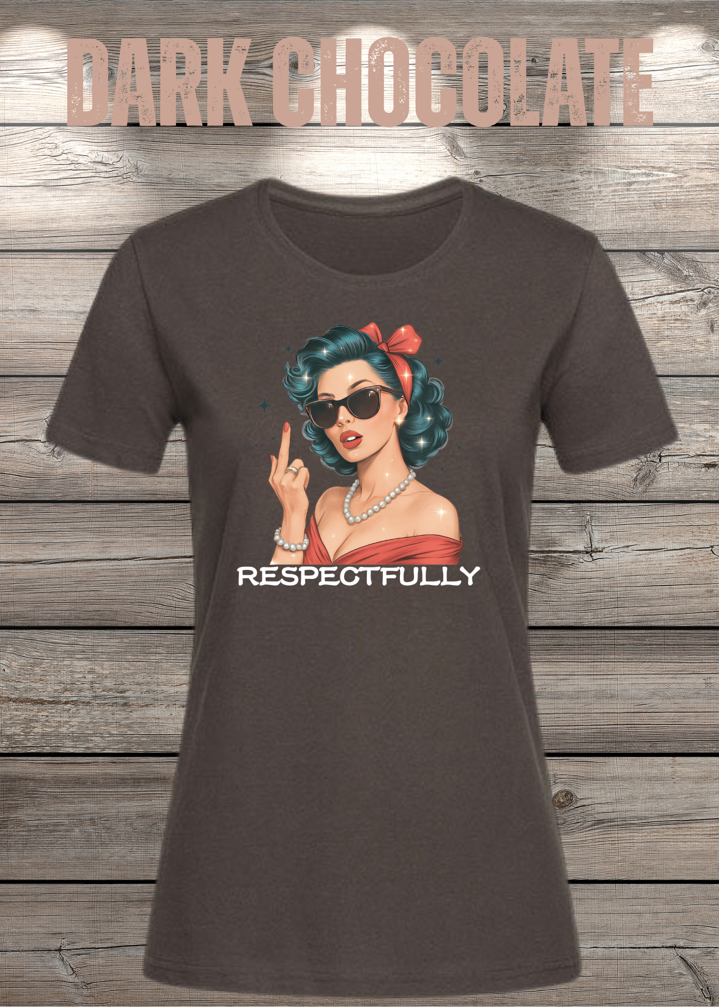 Respectfully - Sass Damen T-Shirt mit Spruch