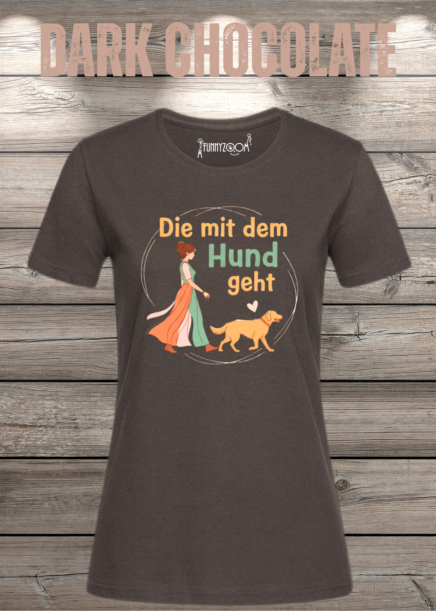 Damen T-Shirt 'Die mit dem Hund geht' - Hundeliebhaber Geschenk Gassi-Gehen