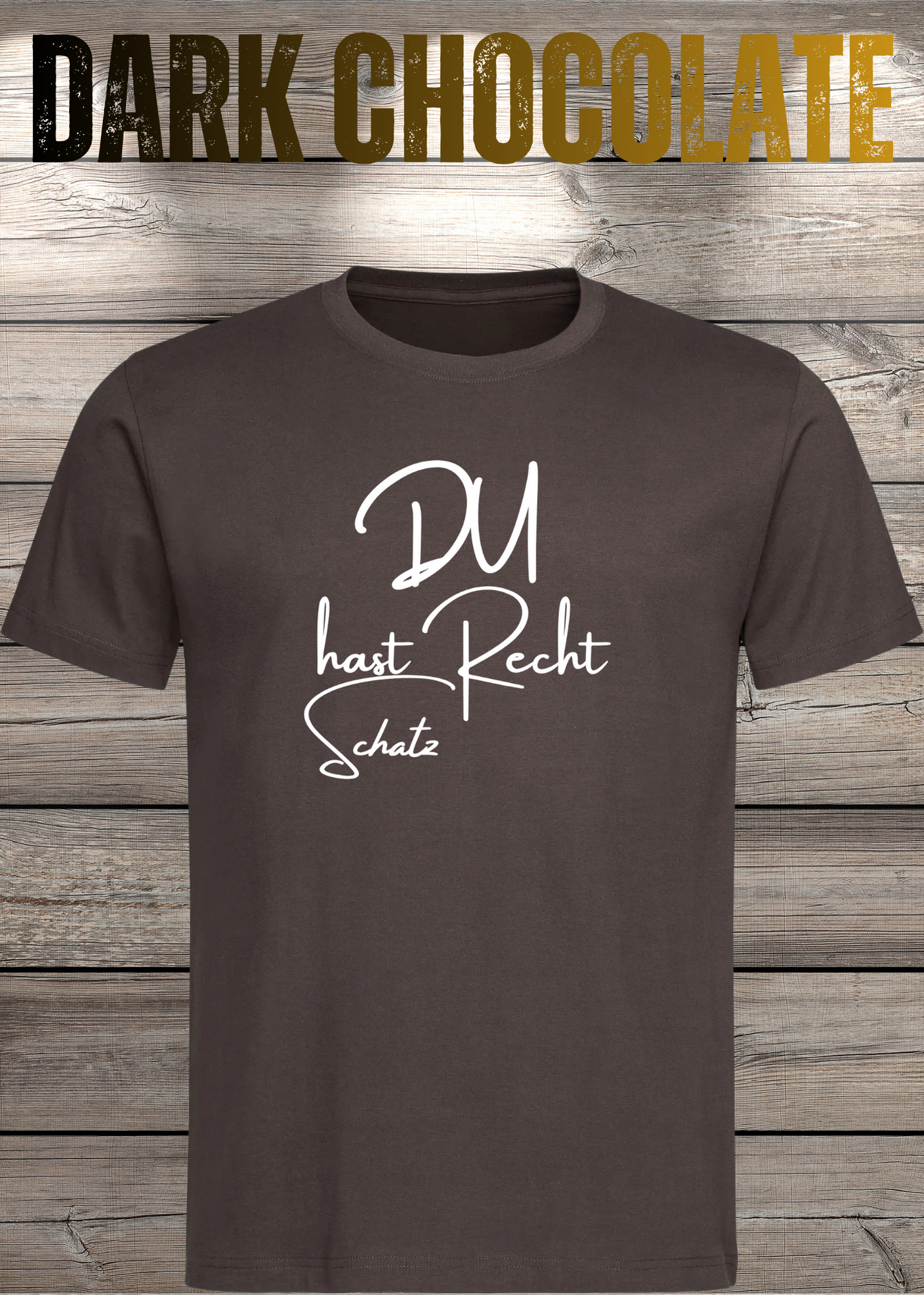 T-Shirt 'Du hast Recht Schatz' - Witziges Beziehungs-Shirt für Diplomatische