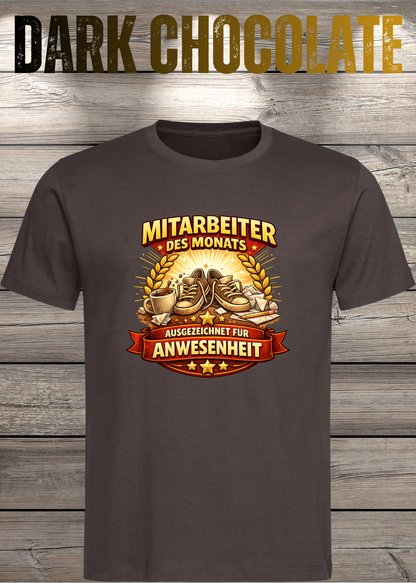 Unisex-T-Shirt „Mitarbeiter des Monats - Ausgezeichnet für Anwesenheit“ in Dark Chocolate.