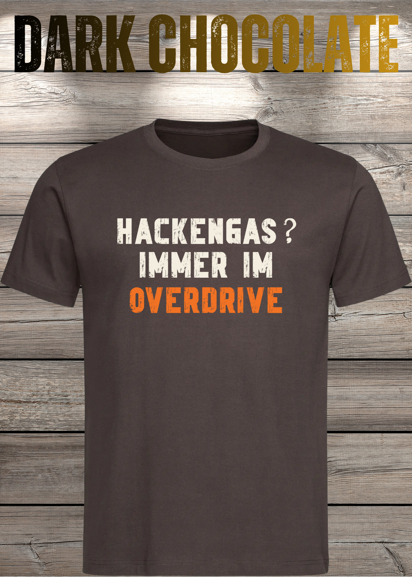 Hackengas? Immer im Overdrive - Lustiges Unisex T-Shirt