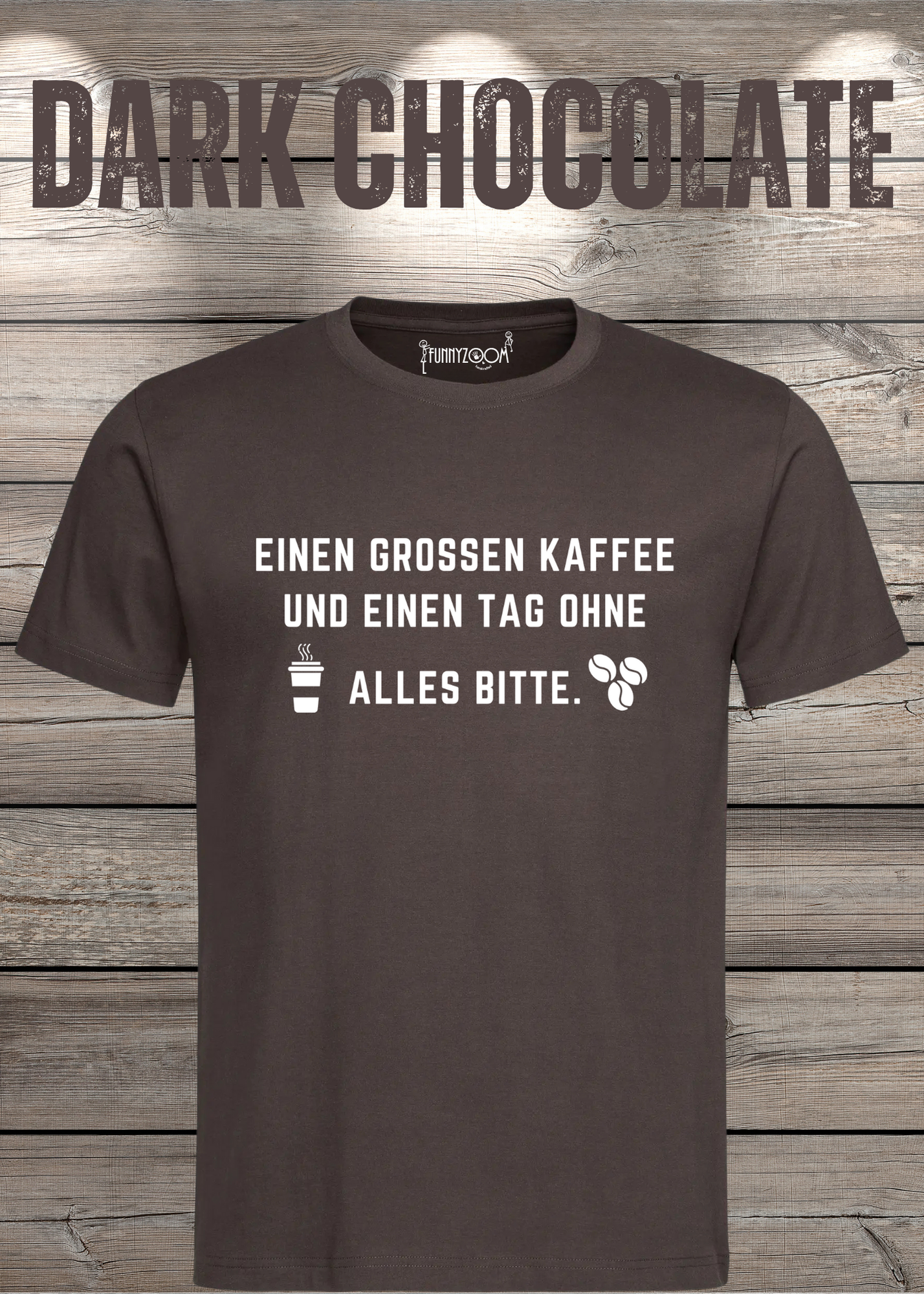 T-Shirt einen großen Kaffee und ein Tag ohne alles bitte Geschenkidee für Kaffeeliebhaber Freizeit T-Shirt Unisex