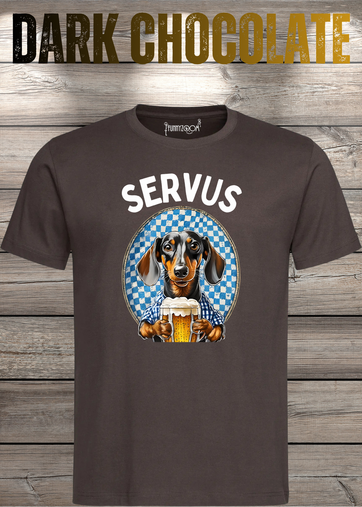 Servus Dackel Bayern Bier T-Shirt in Dark Chocolate.