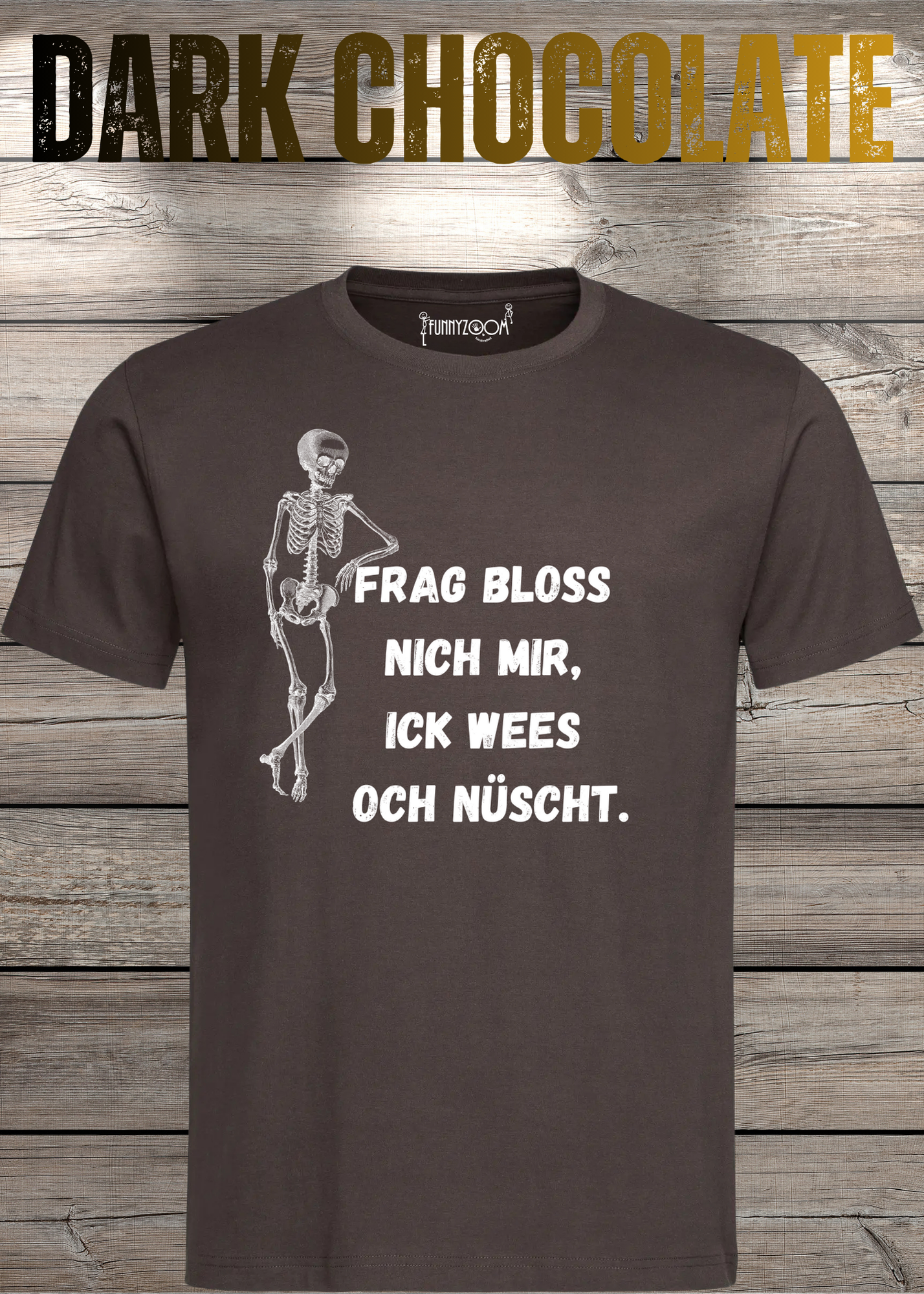 Frag bloss nich mir ick wees och nüscht T-Shirt - Berliner Spruch Unisex