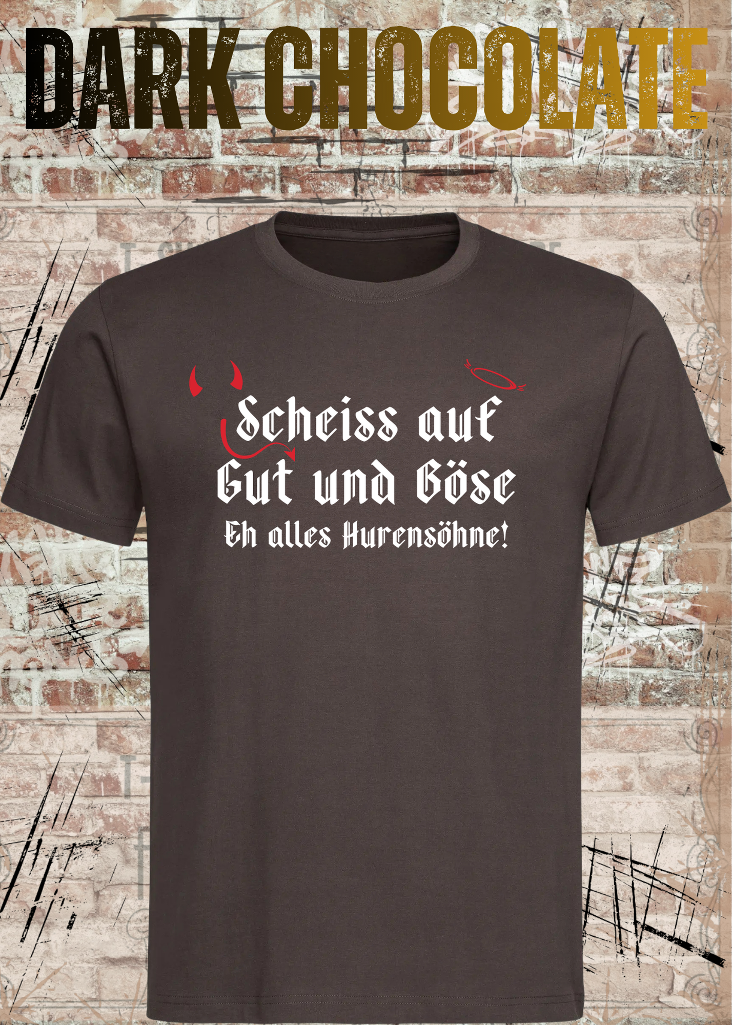 Scheiß auf Gut und Böse T-Shirt – Sarkastisches Statement Shirt