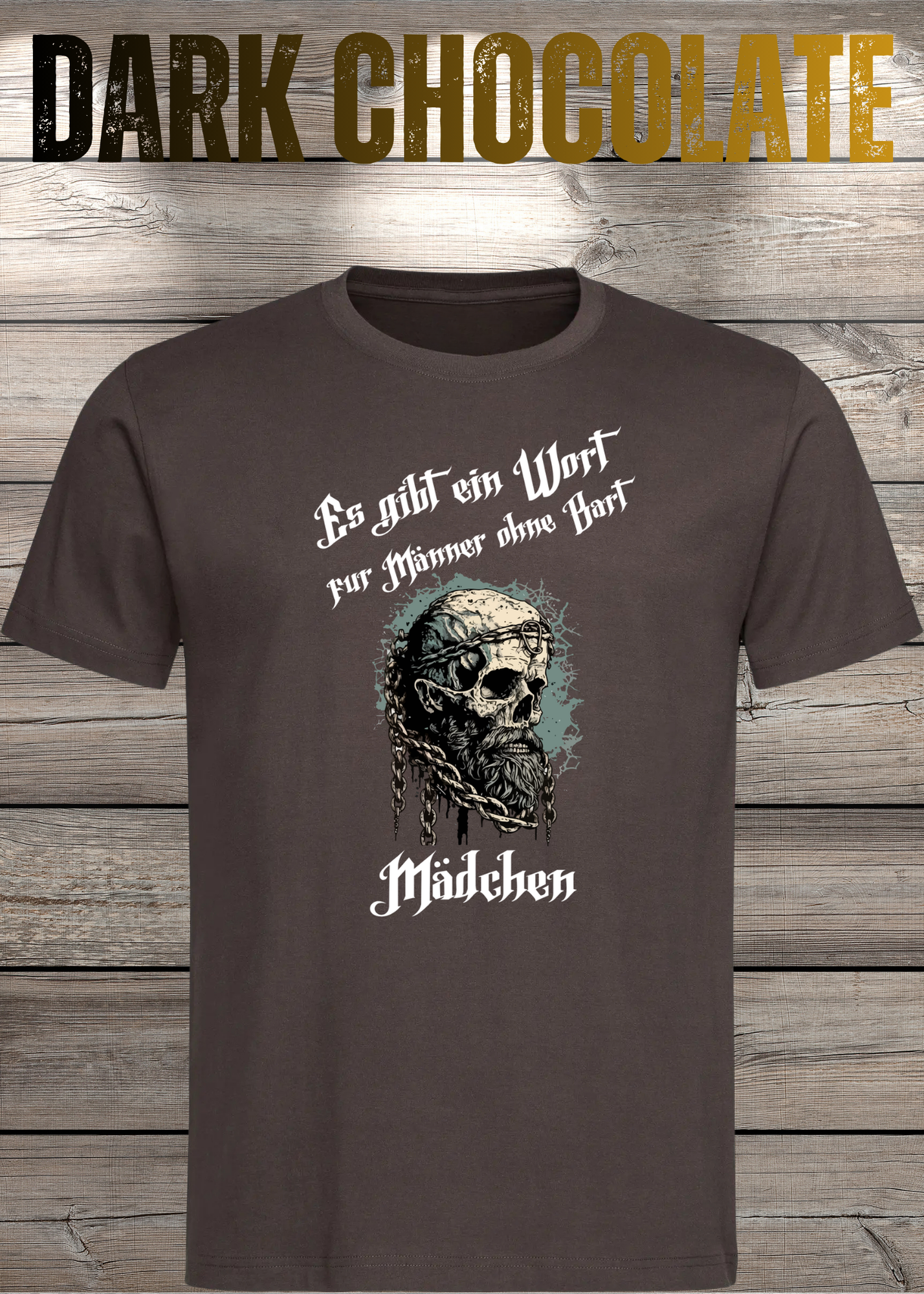 Herren T-Shirt: Es gibt einen Namen für Männer ohne Bart - Mädchen! Vikinger Edition