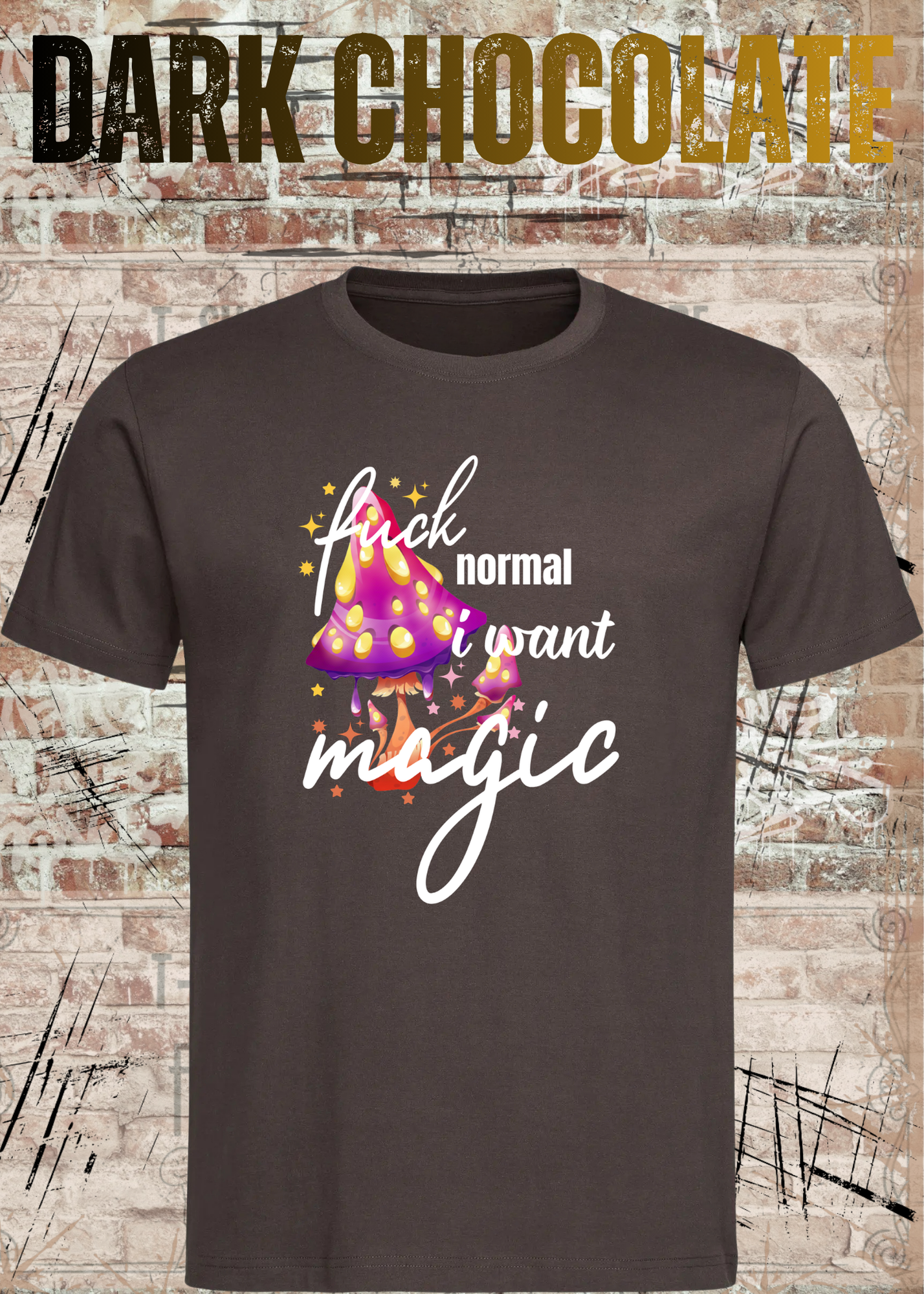 Scheiß auf Normalität, ich will Magie! – Rebellisches Unisex T-Shirt mit Spruch