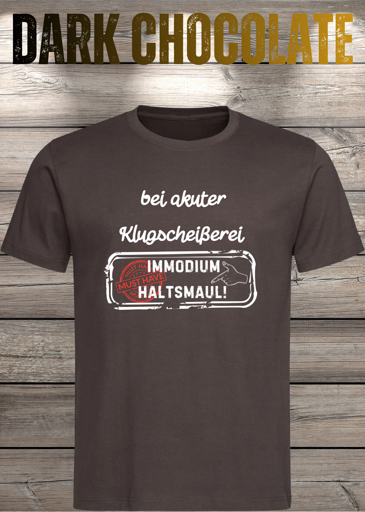 T-Shirt 'Bei akuter Klugscheisserei Immodium Halts Maul' - Witziges Anti-Besserwisser Shirt