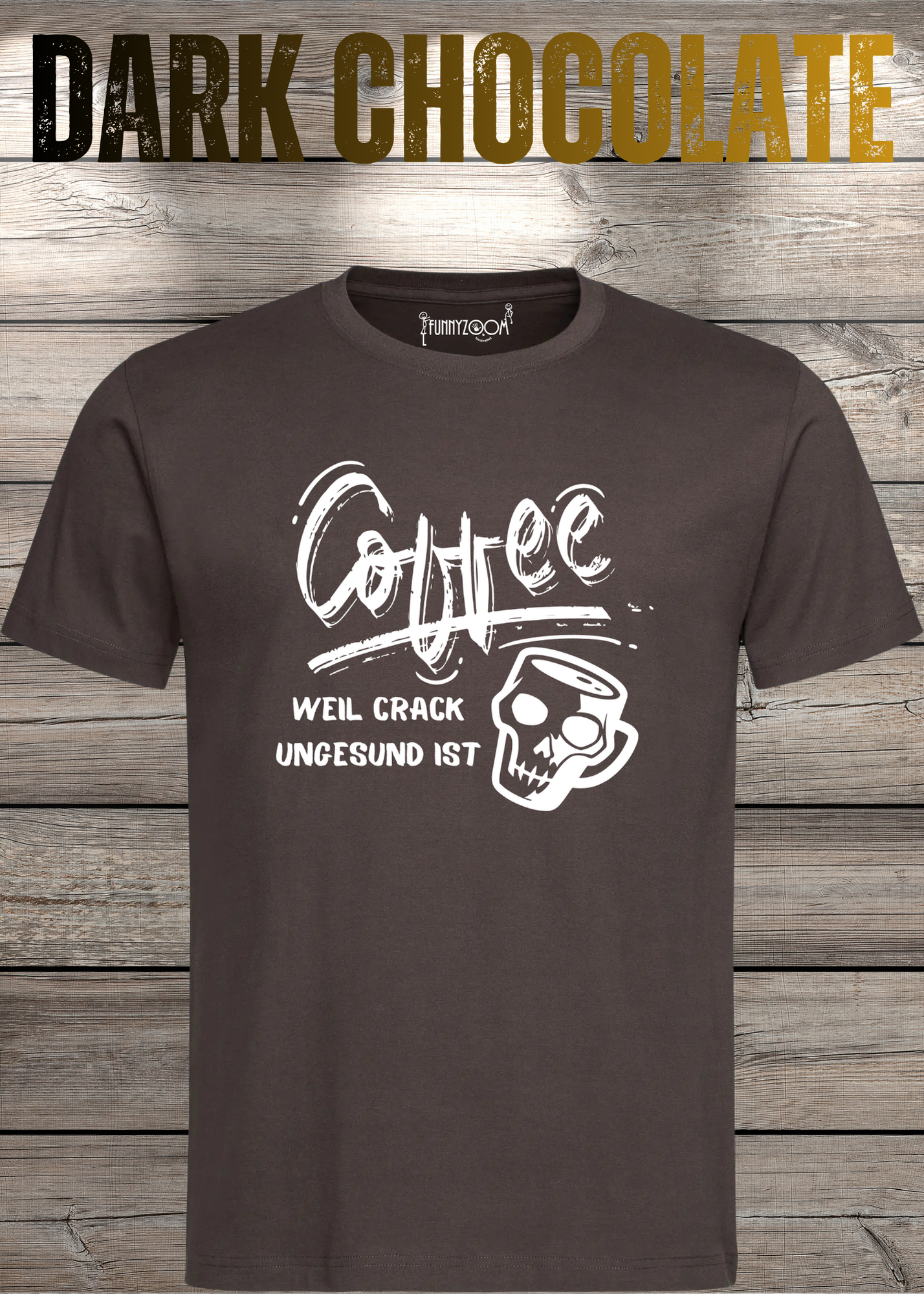 T-Shirt Coffee weil Crack ungesund ist Lustige Kaffee Sprüche Geschenkidee Geburtstag viele Farben Unisex