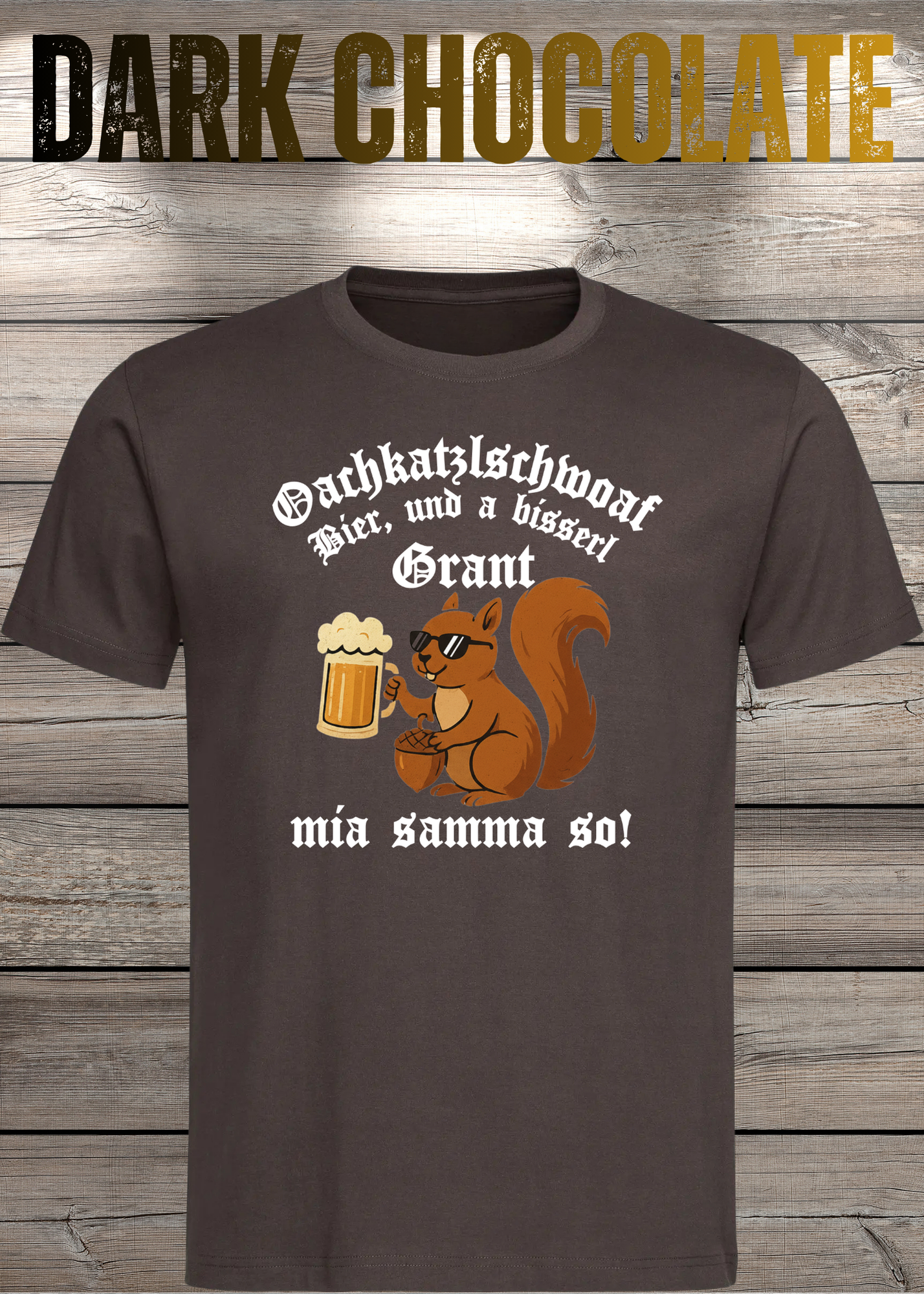 Oachkatzlschwoaf T-Shirt – Mia samma so! Lustiges Bayern Dialekt Shirt Unisex Geschenk