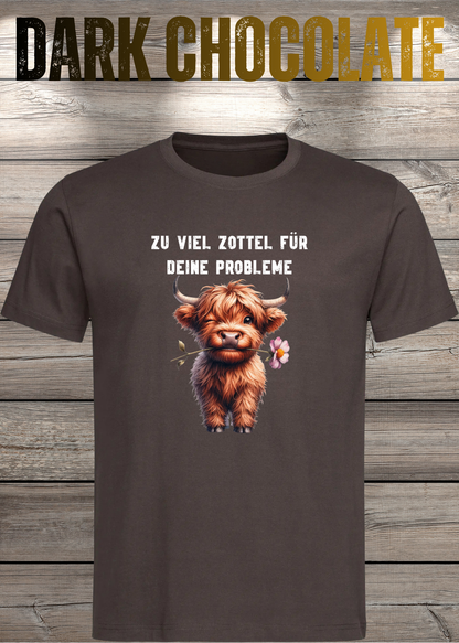 Unisex-T-Shirt „Zu viel Zottel für deine Probleme“ in Dark Chocolate.