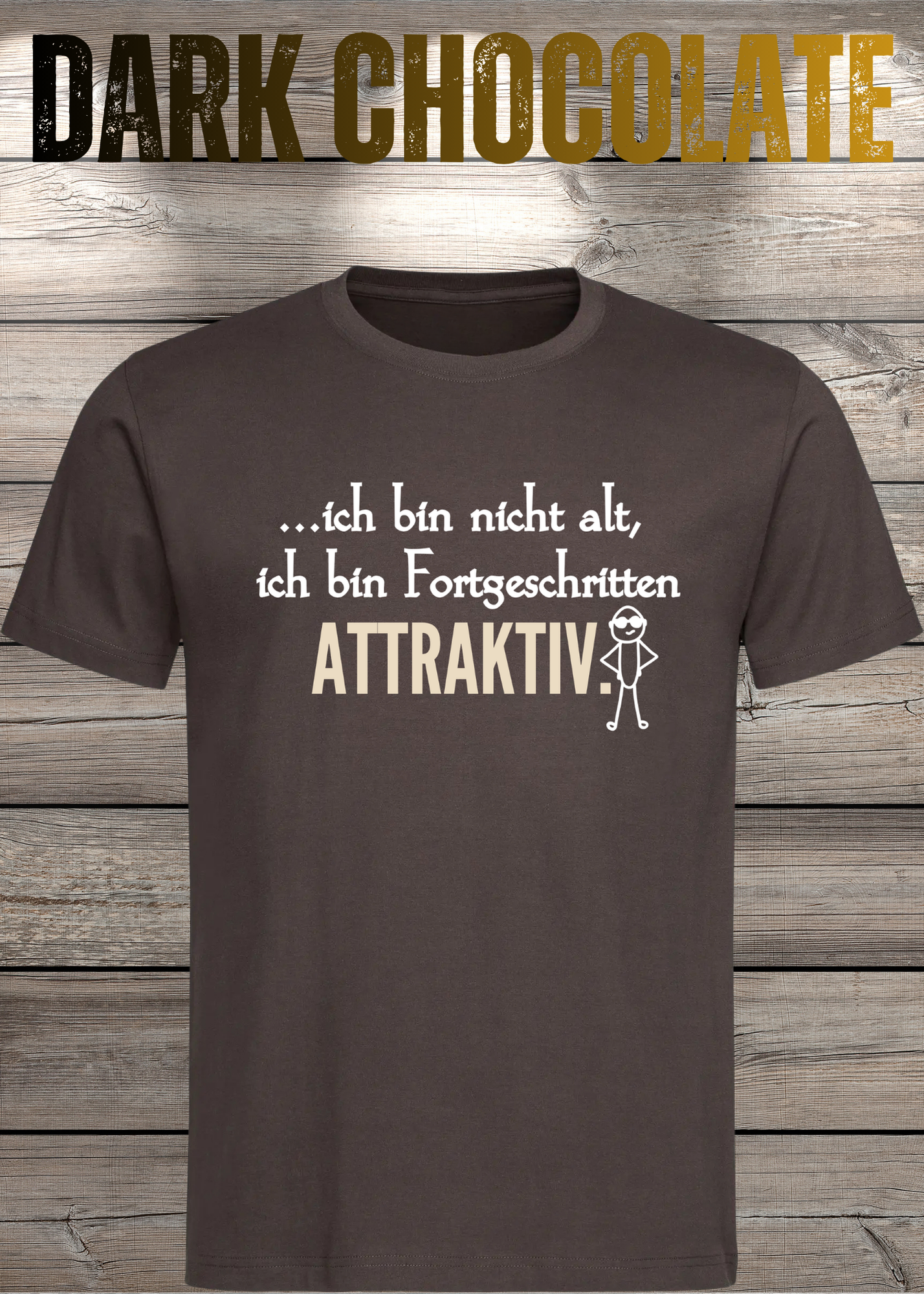 Ich bin nicht alt - ich bin fortgeschritten attraktiv! Herren T-Shirt