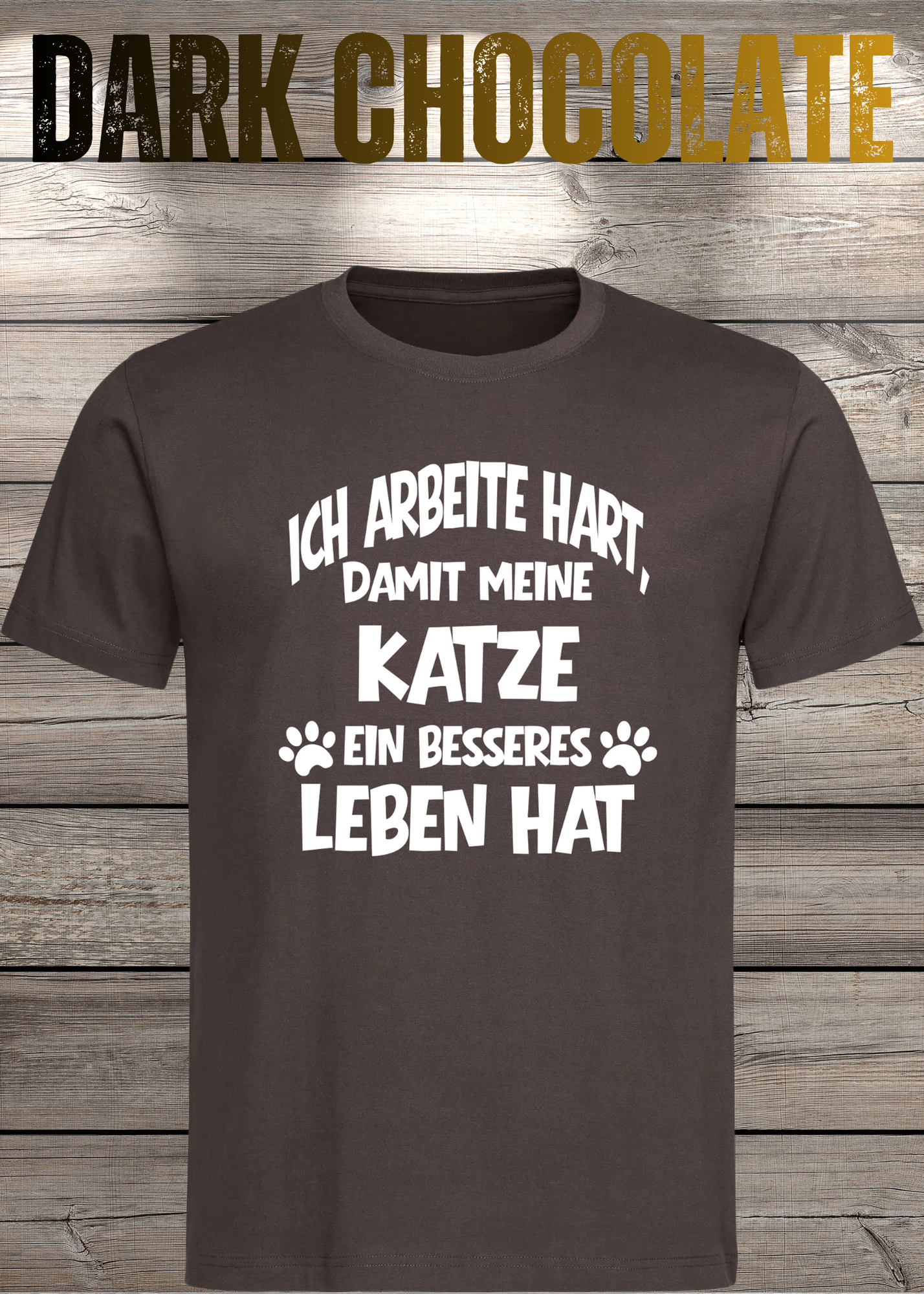 Unisex T-Shirt: Ich arbeite hart, damit meine Katze ein besseres Leben hat
