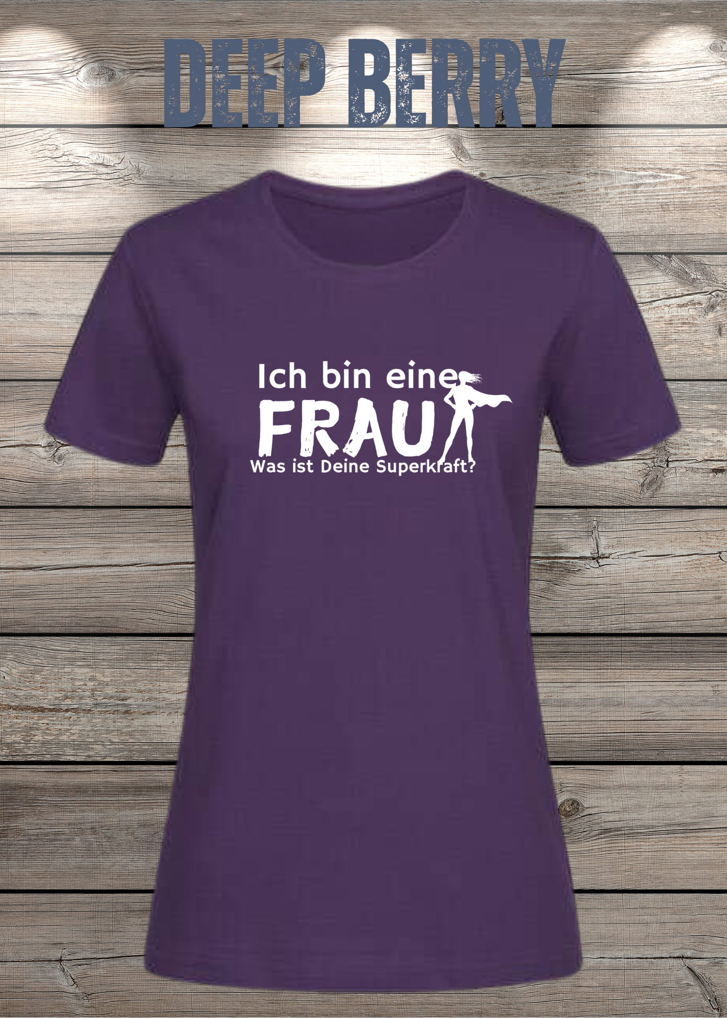 Ich bin eine Frau – Was ist Deine Superkraft? | Damen T-Shirt