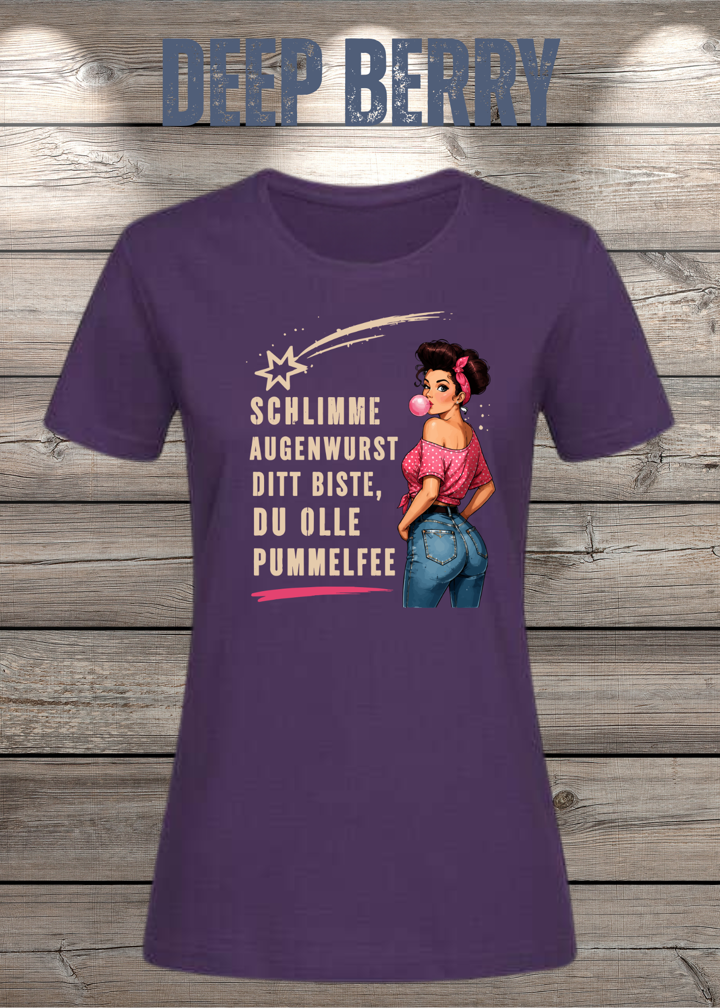 Schlimme Augenwurst Ditt Biste Du Olle Pummelfee Damen T-Shirt | Lustiger Sprüche Shirt | Pin Up Vintage | Humor Geschenk für Frauen