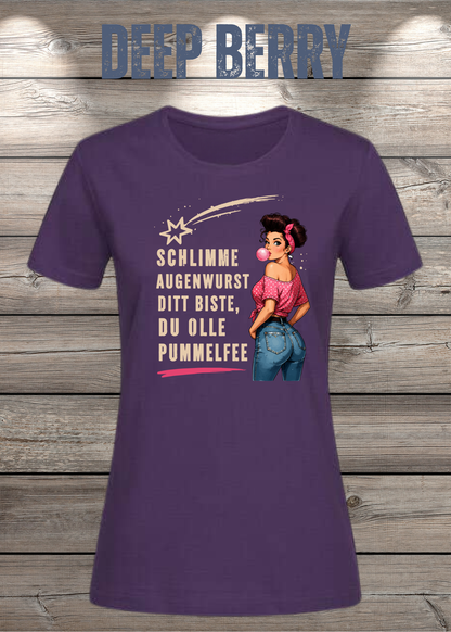 Schlimme Augenwurst Ditt Biste Du Olle Pummelfee Damen T-Shirt in Deep Berry.