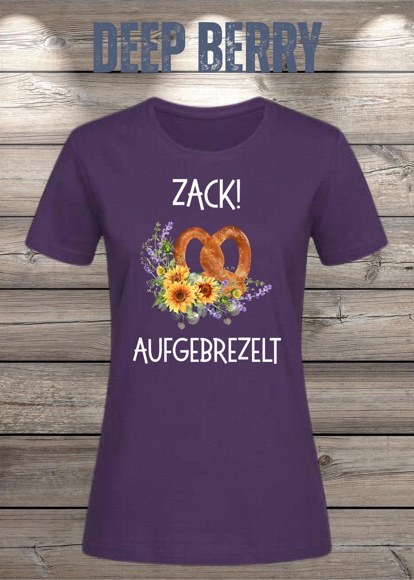 Damen T-Shirt „Zack! Aufgebrezelt“ | Lustiges Brezel Shirt mit Blumen