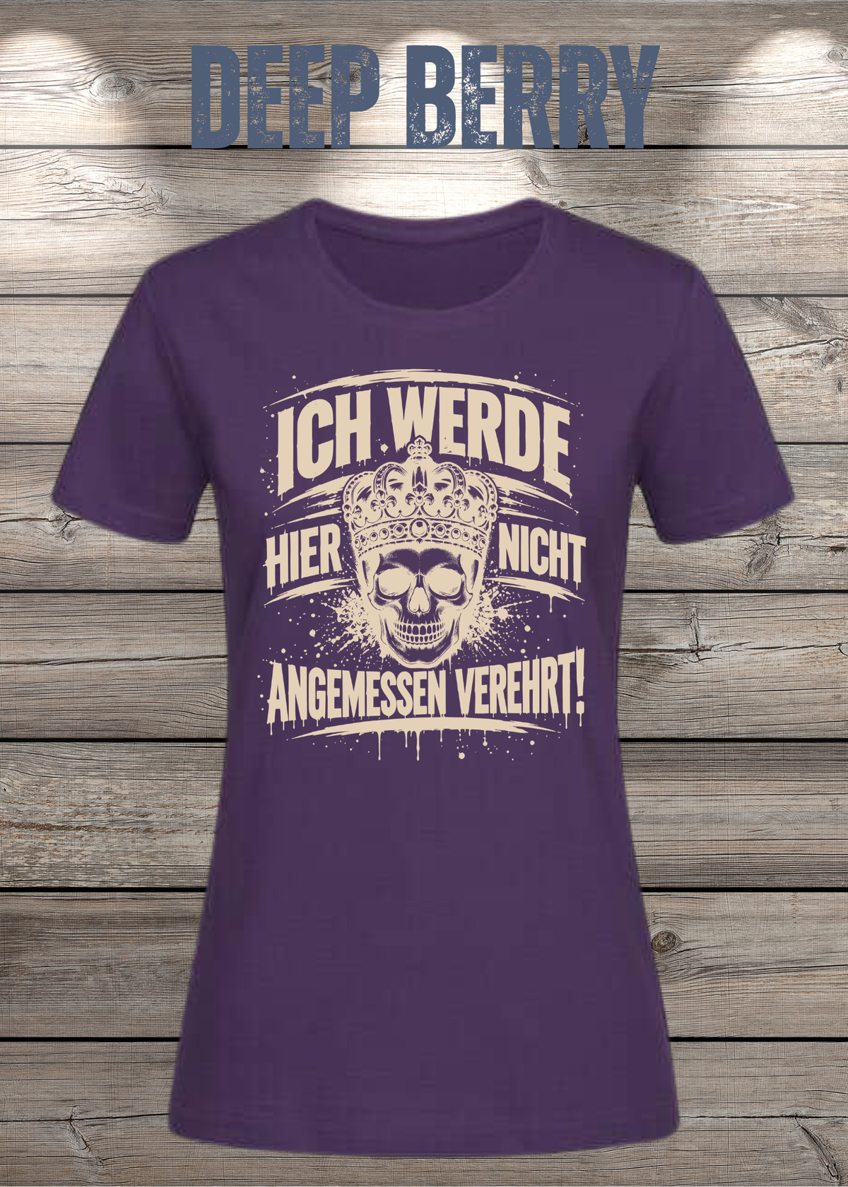 Ich werde hier nicht angemessen verehrt – Damen Statement T-Shirt | FunnyZoom