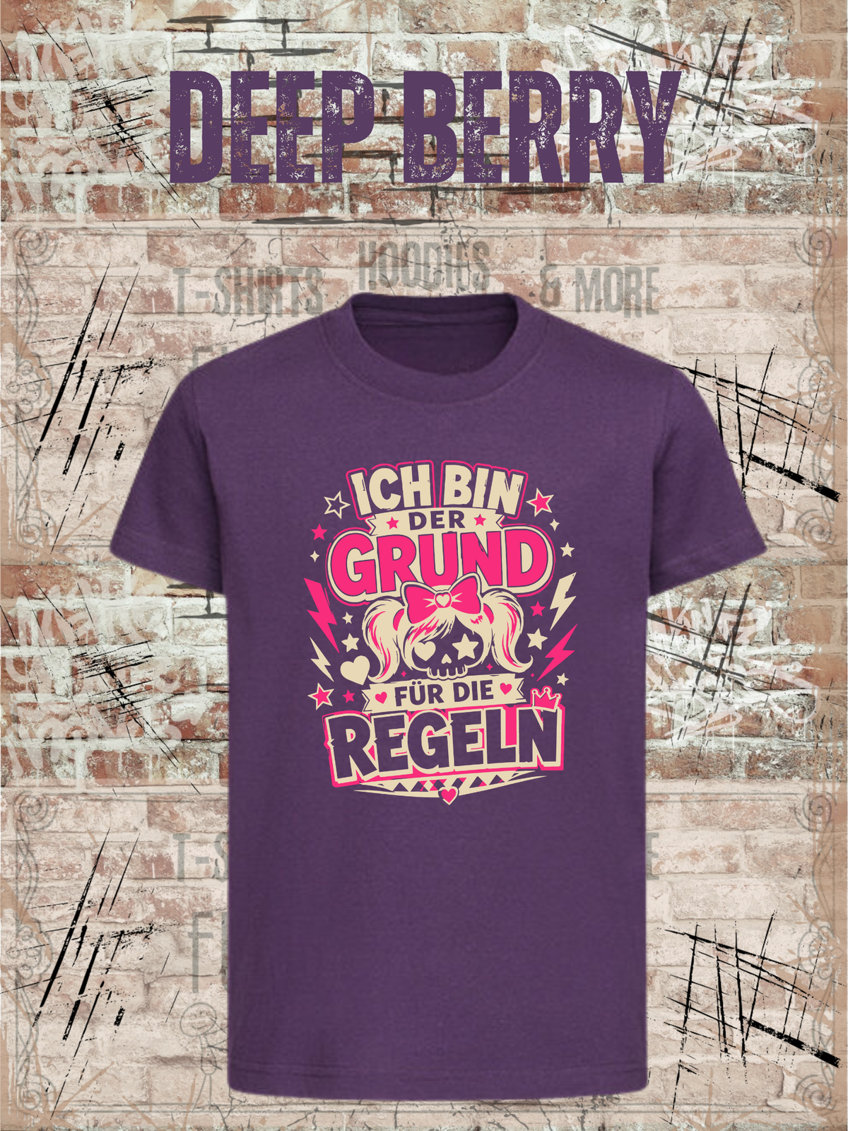 Ich bin der Grund für die Regeln – Mädchen T-Shirt in Deep Berry.