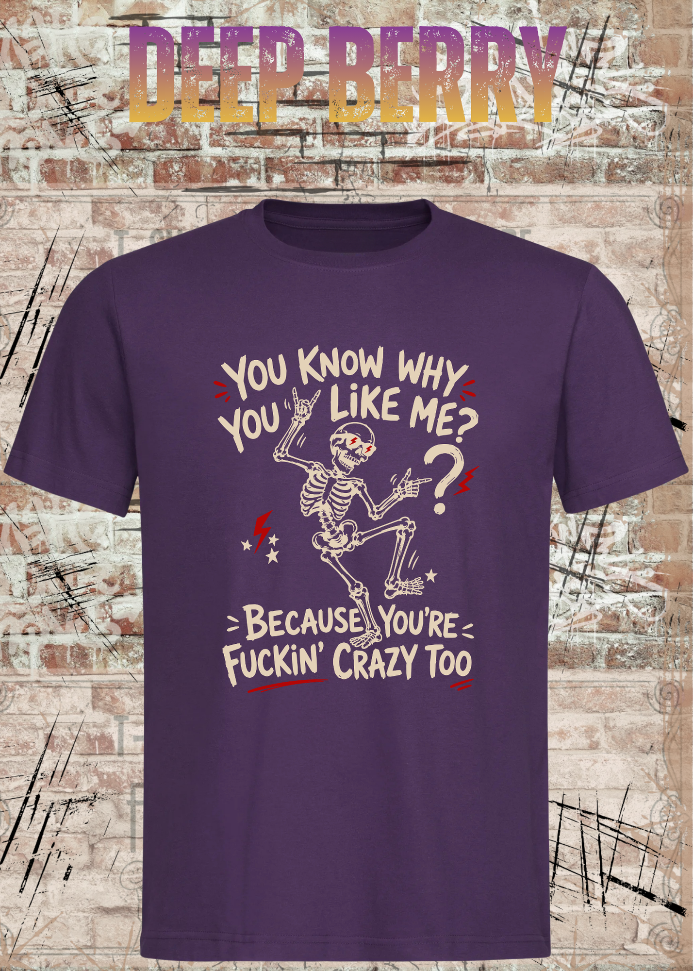 You Know Why You Like Me? – Rockiges Skelett T-Shirt