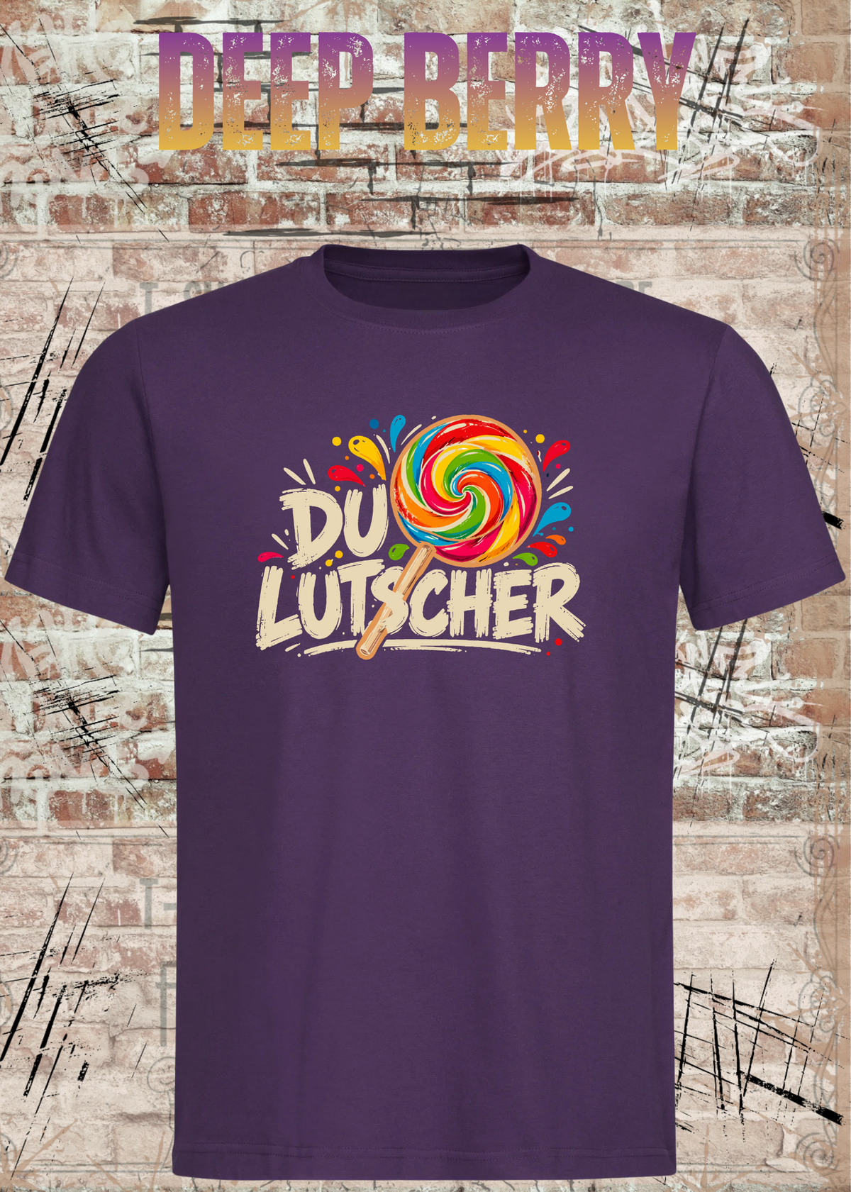Unisex-T-Shirt „Du Lutscher“ in Deep Berry.