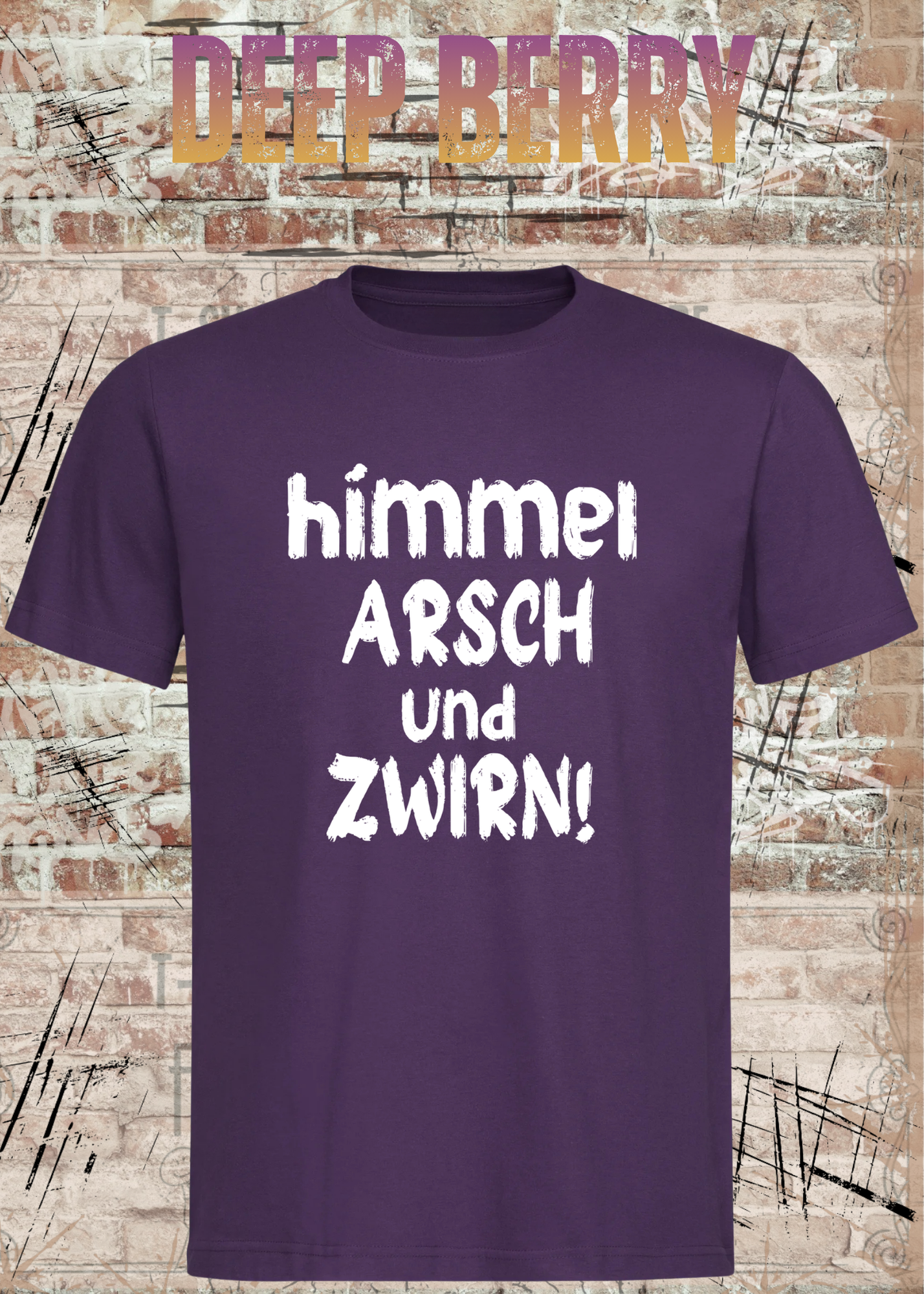Himmel, Arsch und Zwirn! – Lustiges Unisex T-Shirt